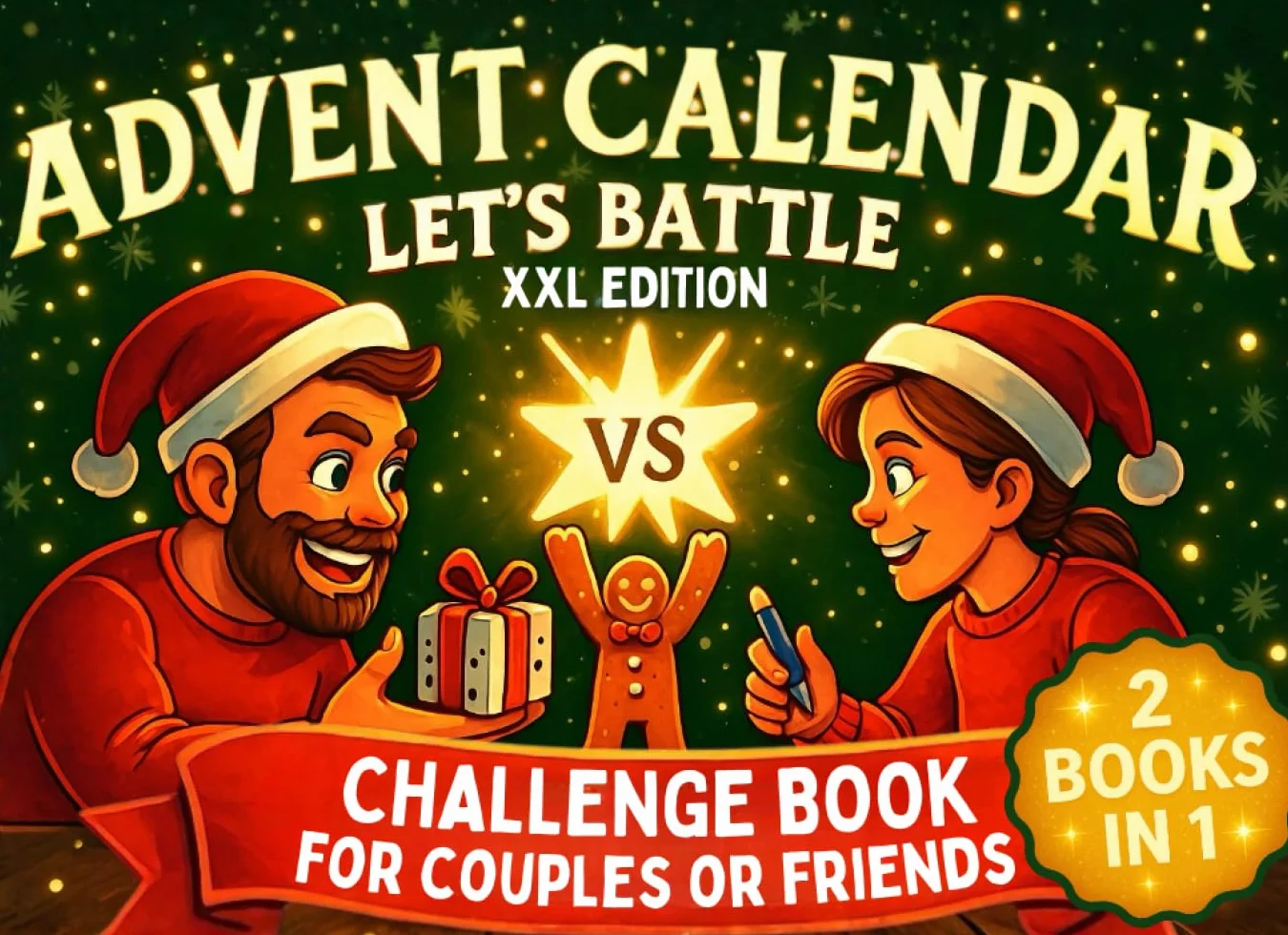 Let’s Battle Advent Calendar: 1 vs 1 Challenge Book for Couples or Friends: The XXL Edition with 24 Fun Interactive Games Until Christmas and 12 Bonus Holiday Activities
