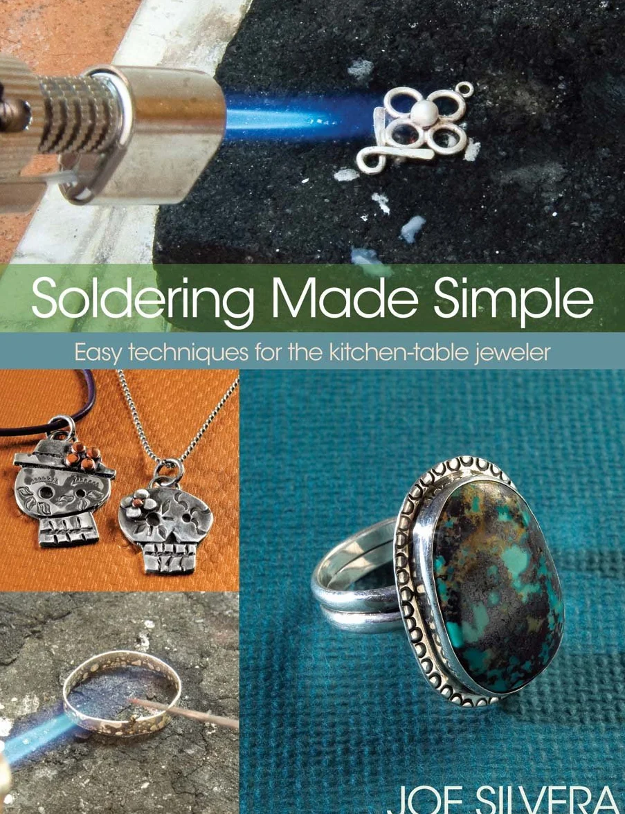 Soldering Made Simple: Easy techniques for the kitchen-table jeweler