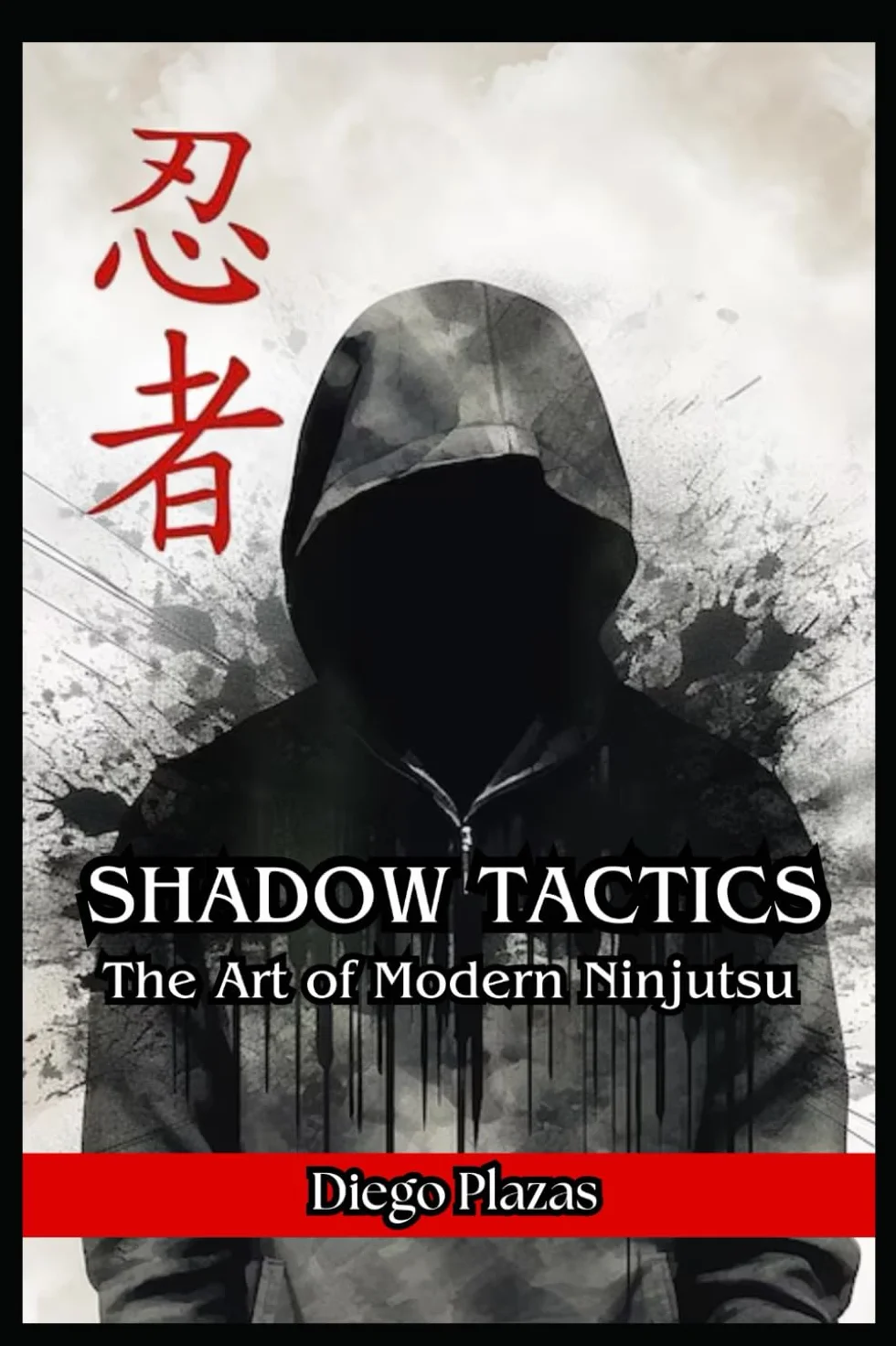 Shadow Tactics: Th Art of Modern Ninjutsu