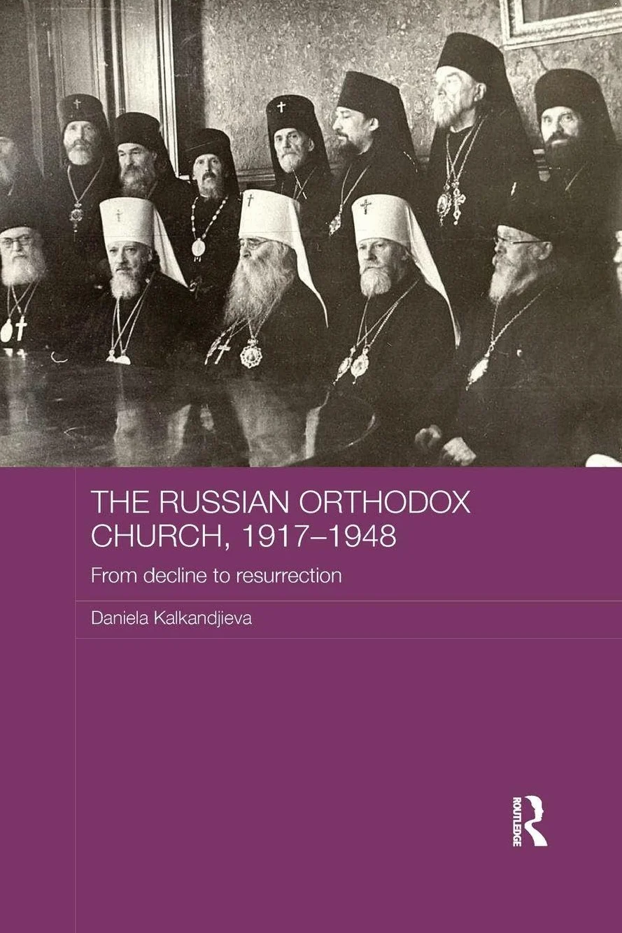 The Russian Orthodox Church, 1917-1948: From Decline to Resurrection