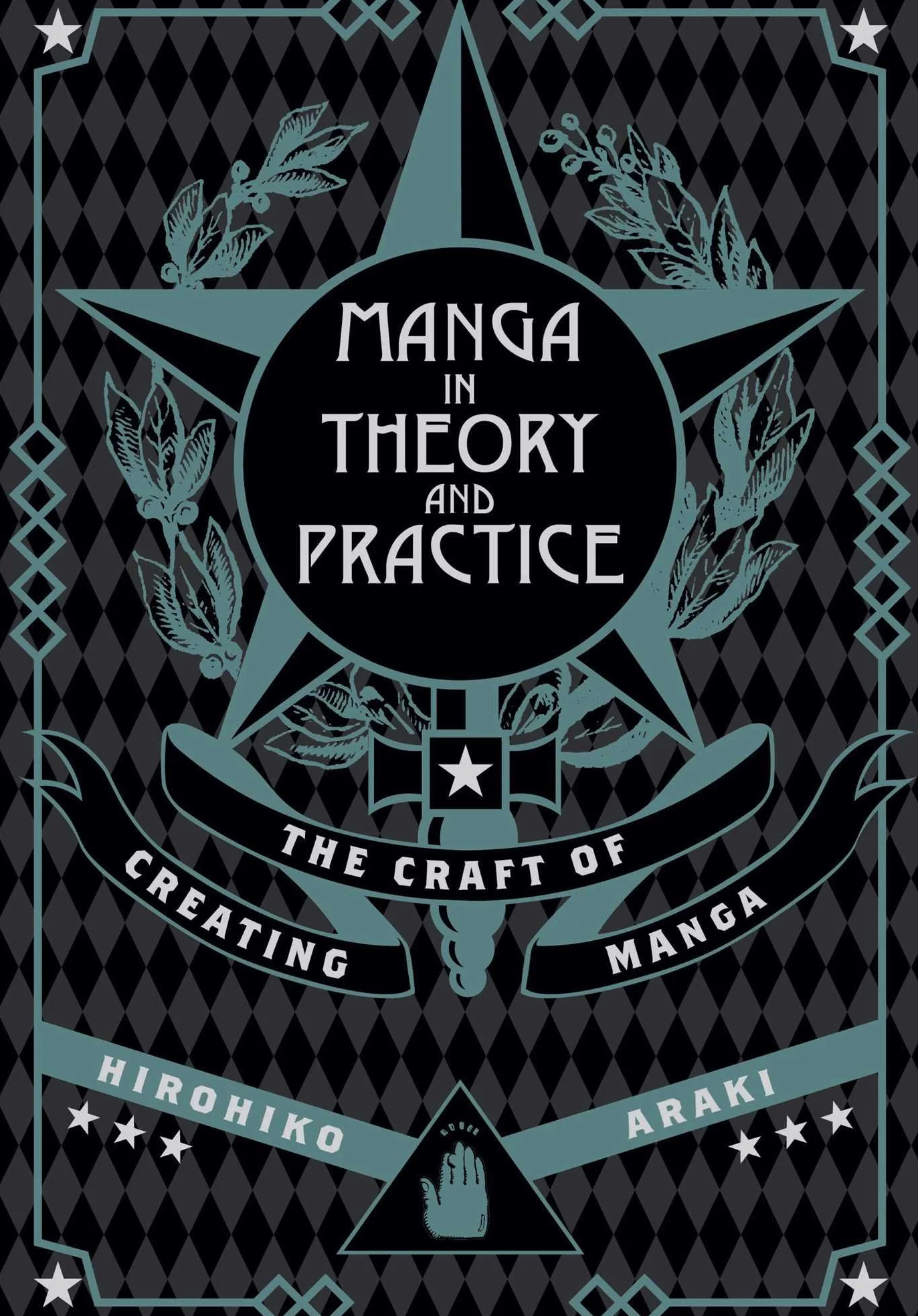 Manga in Theory and Practice: The Craft of Creating Manga: 1
