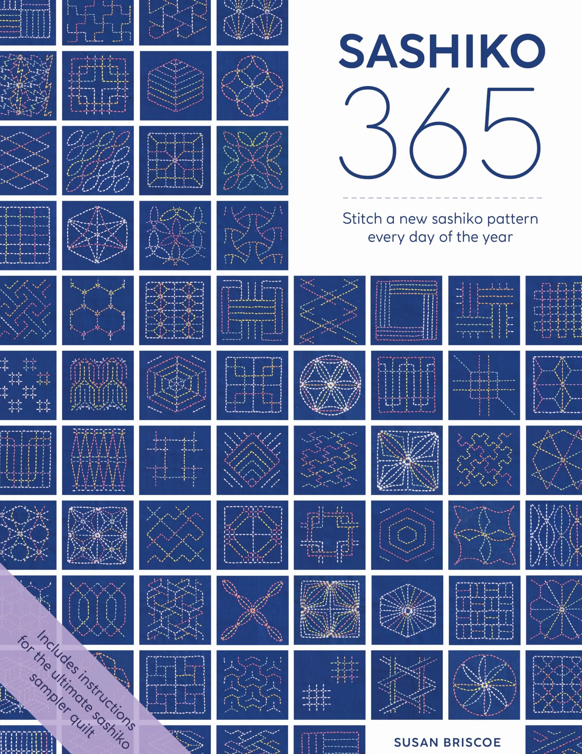 Sashiko 365: Stitch a New Sashiko Embroidery Pattern Every Day of the Year