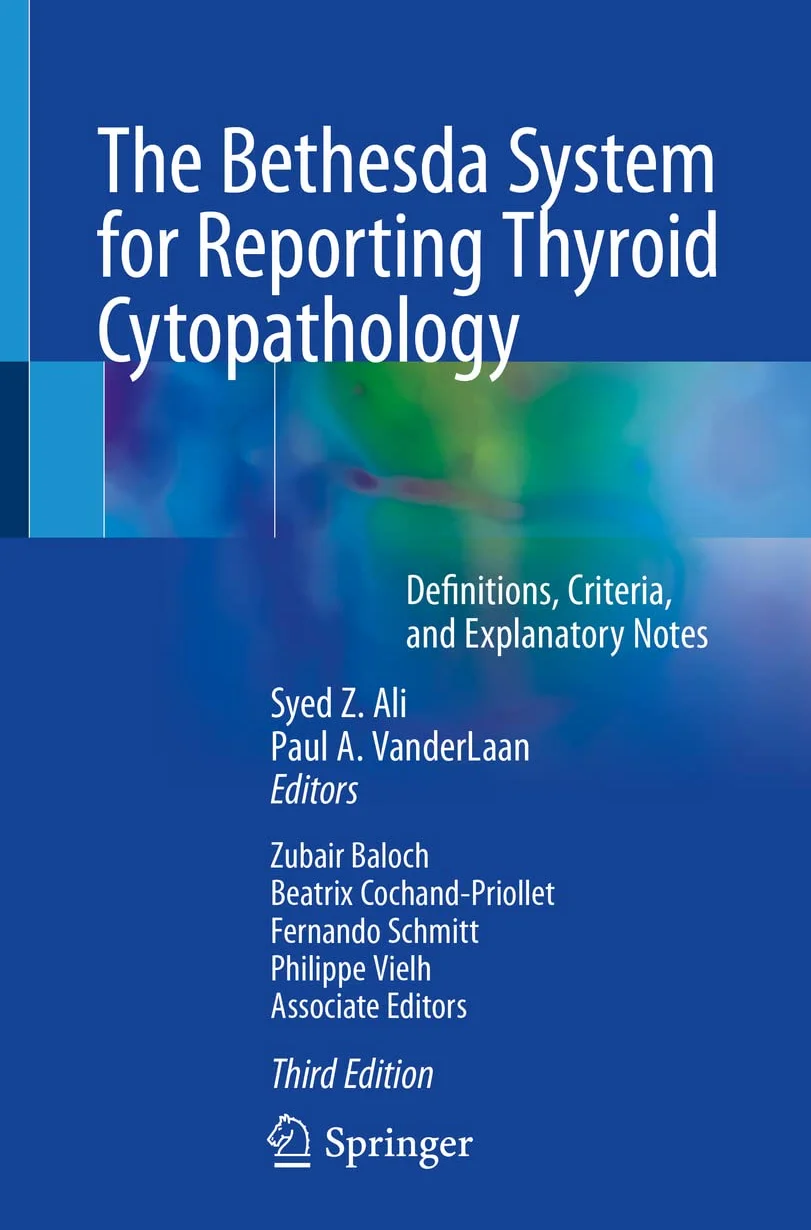The Bethesda System for Reporting Thyroid Cytopathology: Definitions, Criteria, and Explanatory Notes