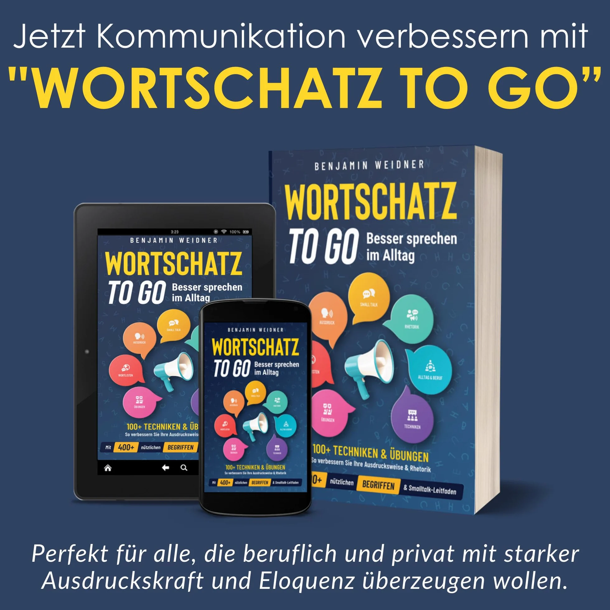Wortschatz to go - Besser sprechen im Alltag: 100+ Techniken & Übungen | So verbessern Sie Ihre Ausdrucksweise & Rhetorik. Mit 400+ nützlichen Begriffen & Smalltalk-Leitfaden
