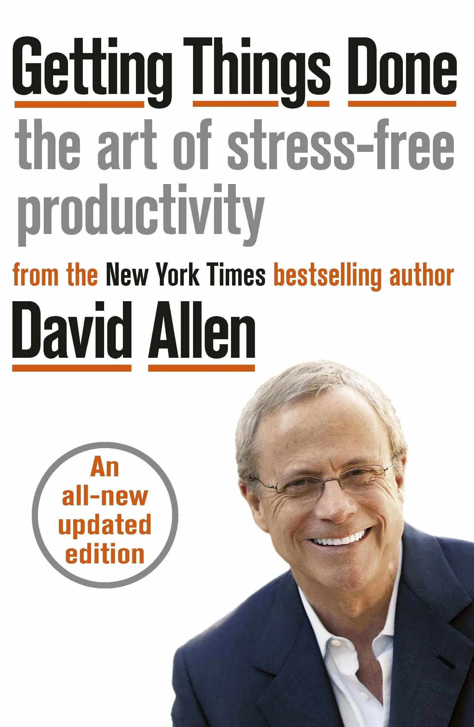 Getting Things Done: The Art of Stress-free Productivity