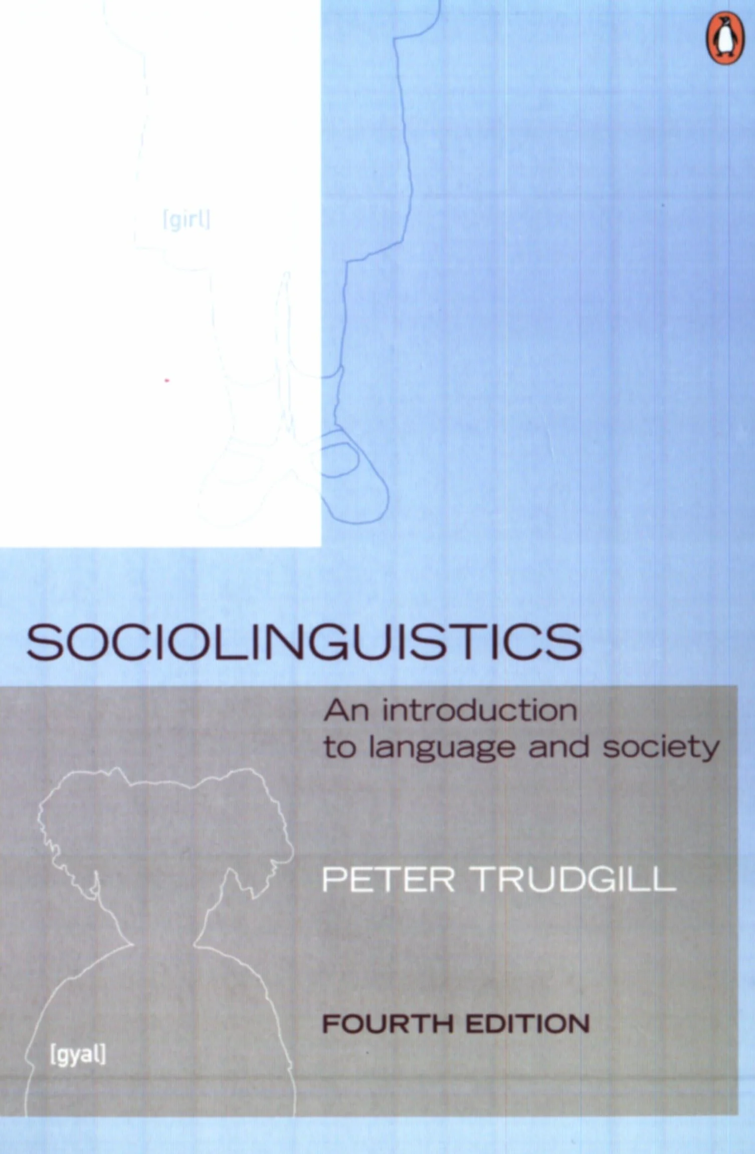 Sociolinguistics: An Introduction to Language and Society, Fourth Edition