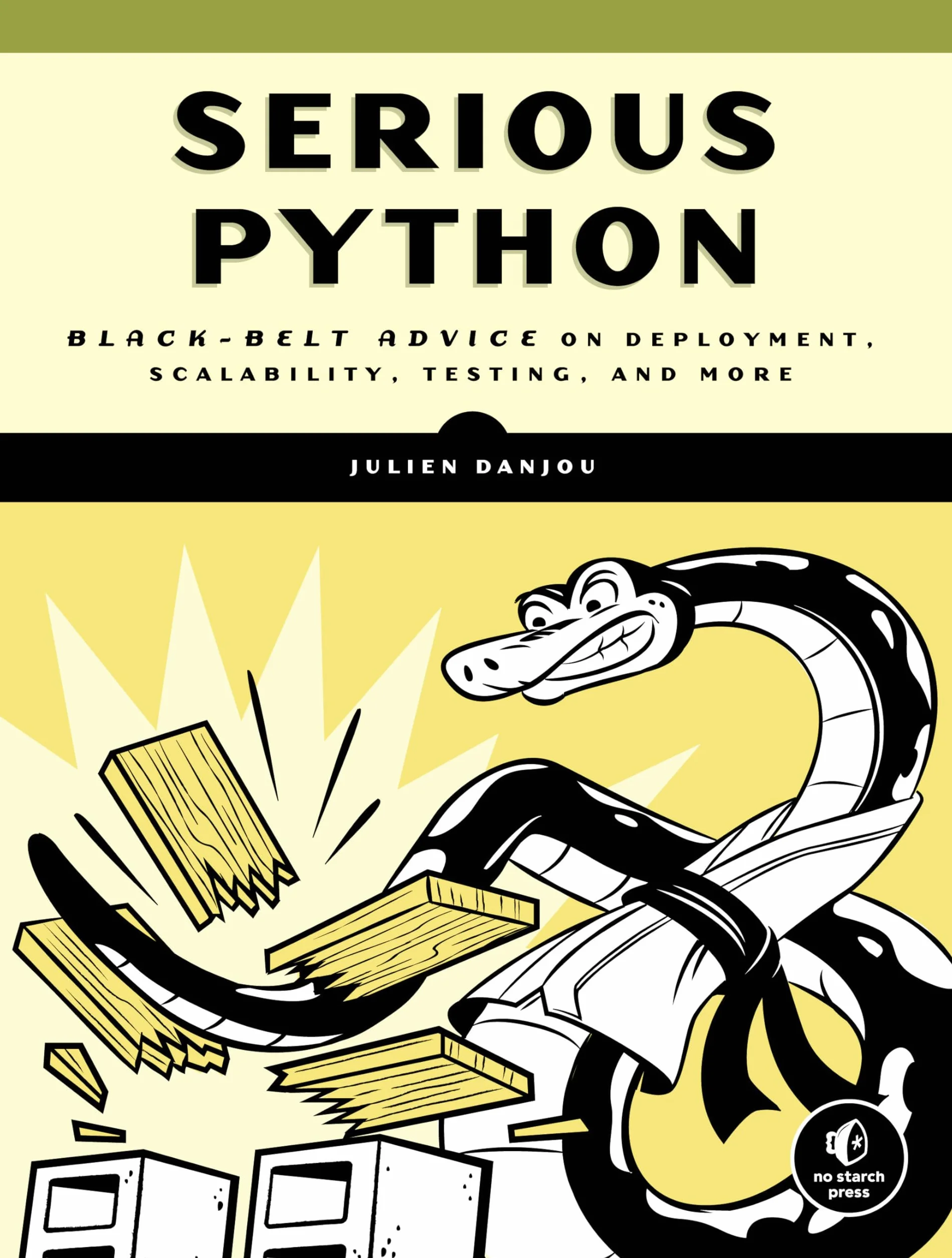 Serious Python: Black-Belt Advice on Deployment, Scalability, Testing, and More