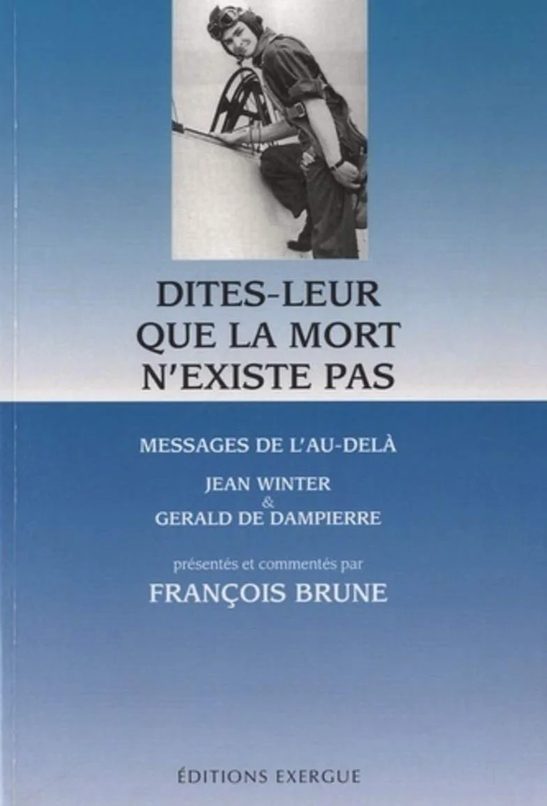 Dites-leur que la mort n'existe pas - Message de l'au-delà: Messages de l'au-delà