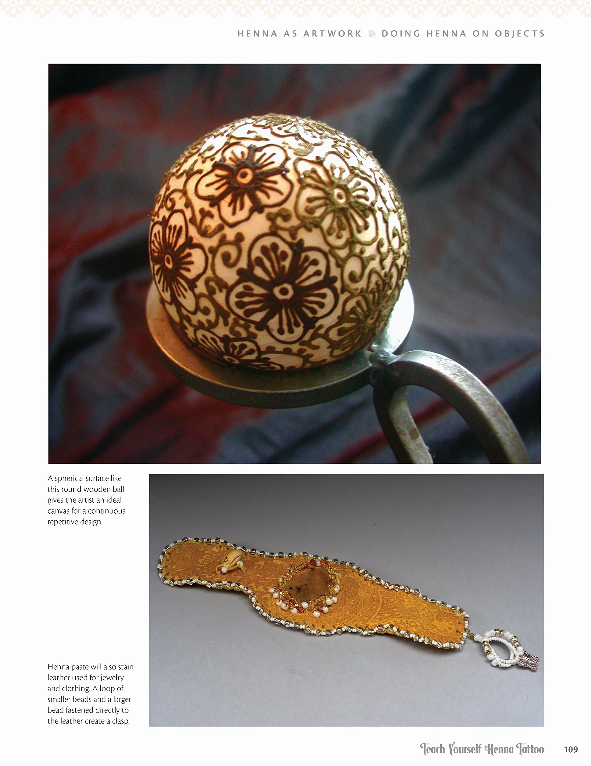 Teach Yourself Henna Tattoo: Making Mehndi Art with Easy-To-Follow Instructions, Patterns, and Projects