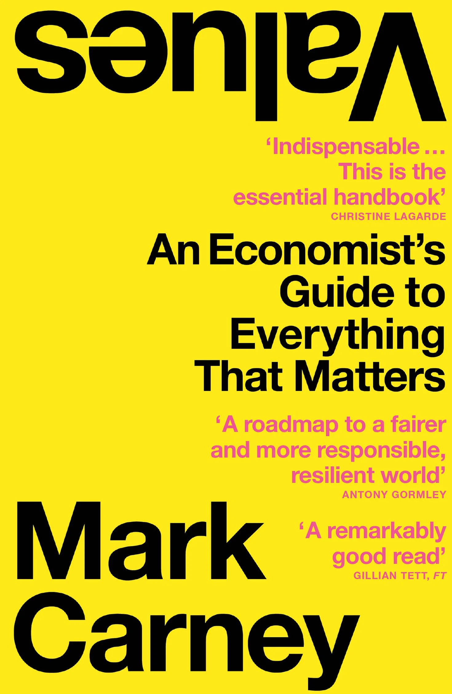 Values: The bestselling book from Canada’s prime minister on how to fix our politics, economics and values