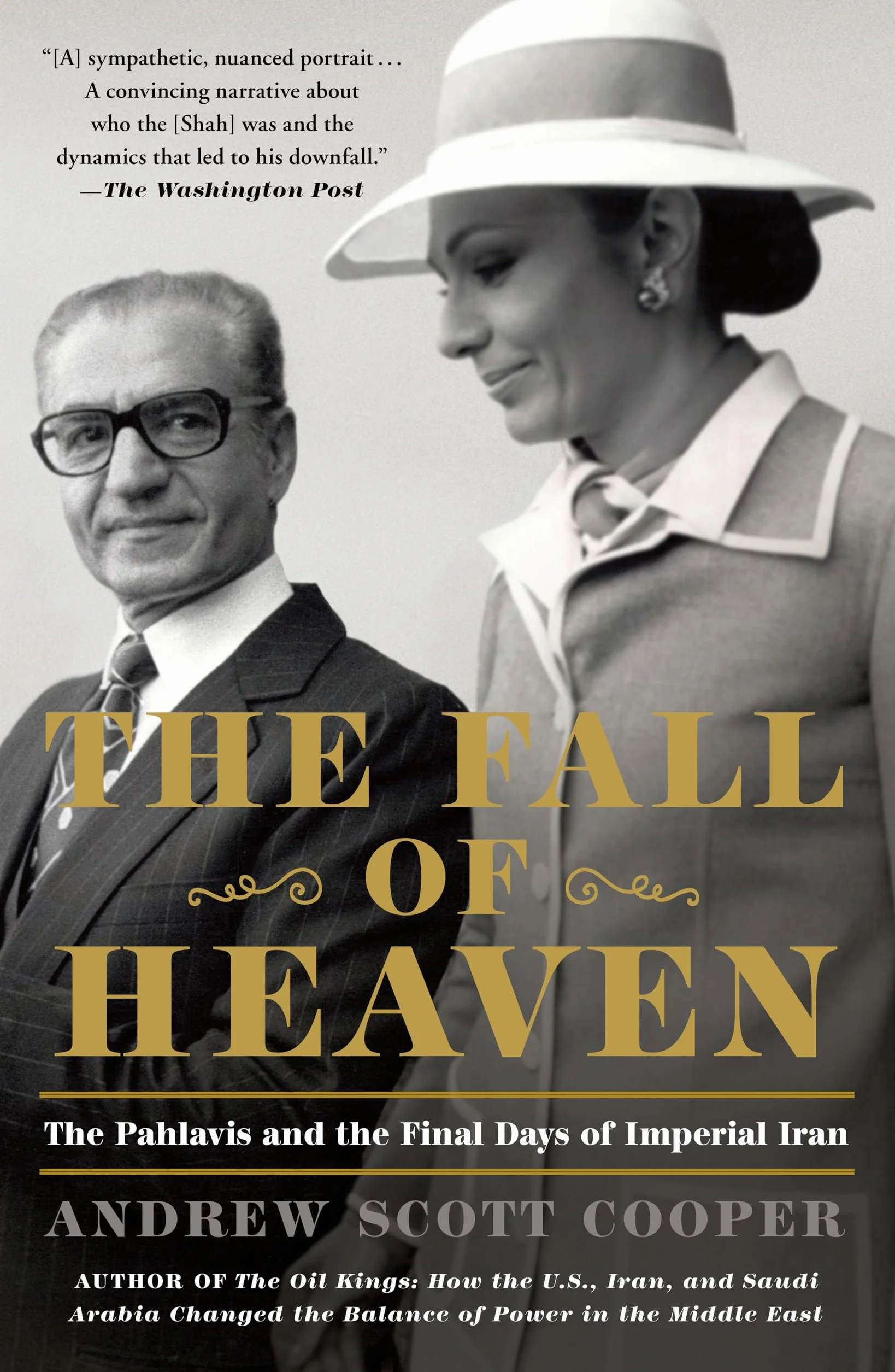 The Fall of Heaven: The Pahlavis and the Final Days of Imperial Iran