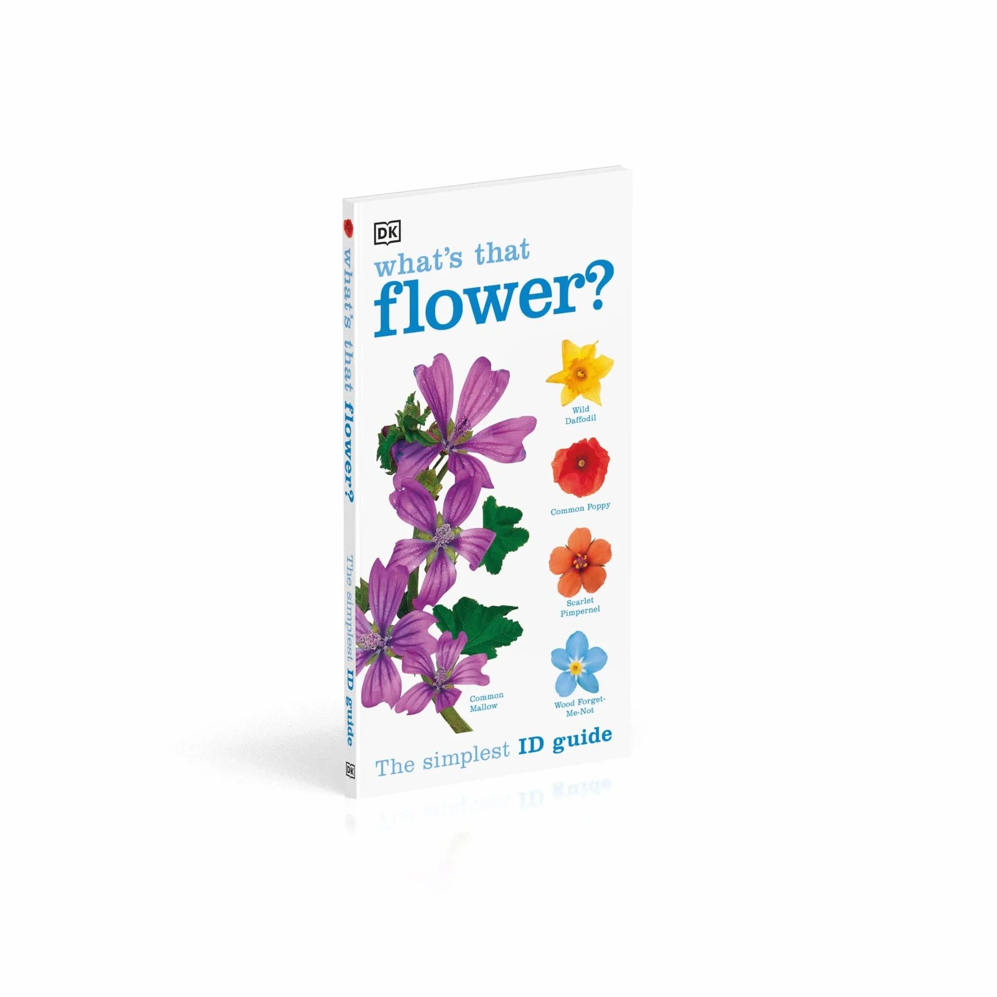 What's that Flower?: The Simplest ID Guide Ever