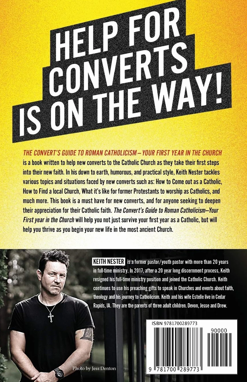 The Convert's Guide to Roman Catholicism: Your First Year in the Church
