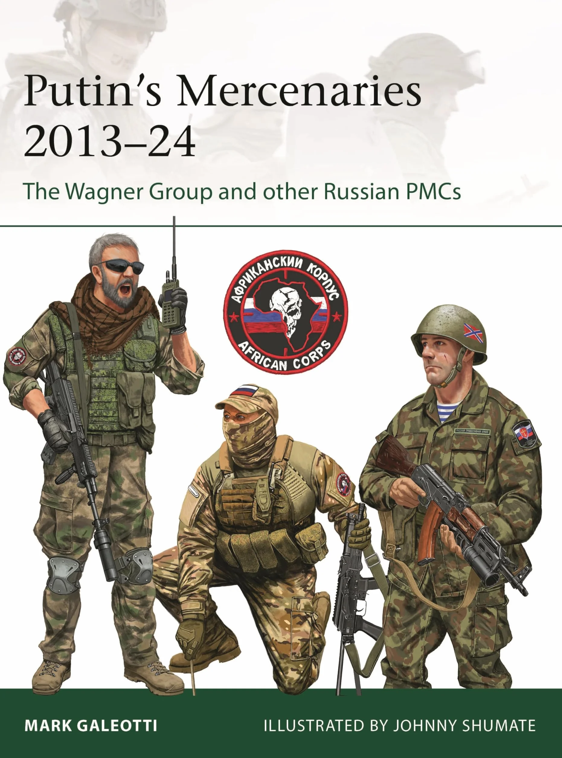 Putin's Mercenaries, 2013–24: The Wagner Group and other Russian PMCs: 265