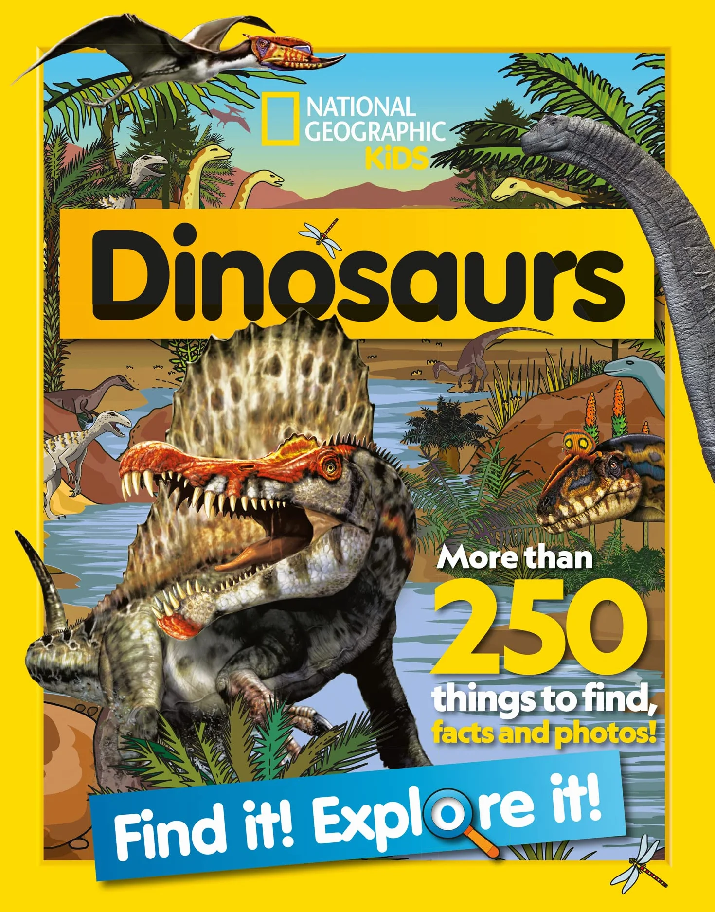 Dinosaurs Find it! Explore it!: More than 250 things to find, facts and photos!
