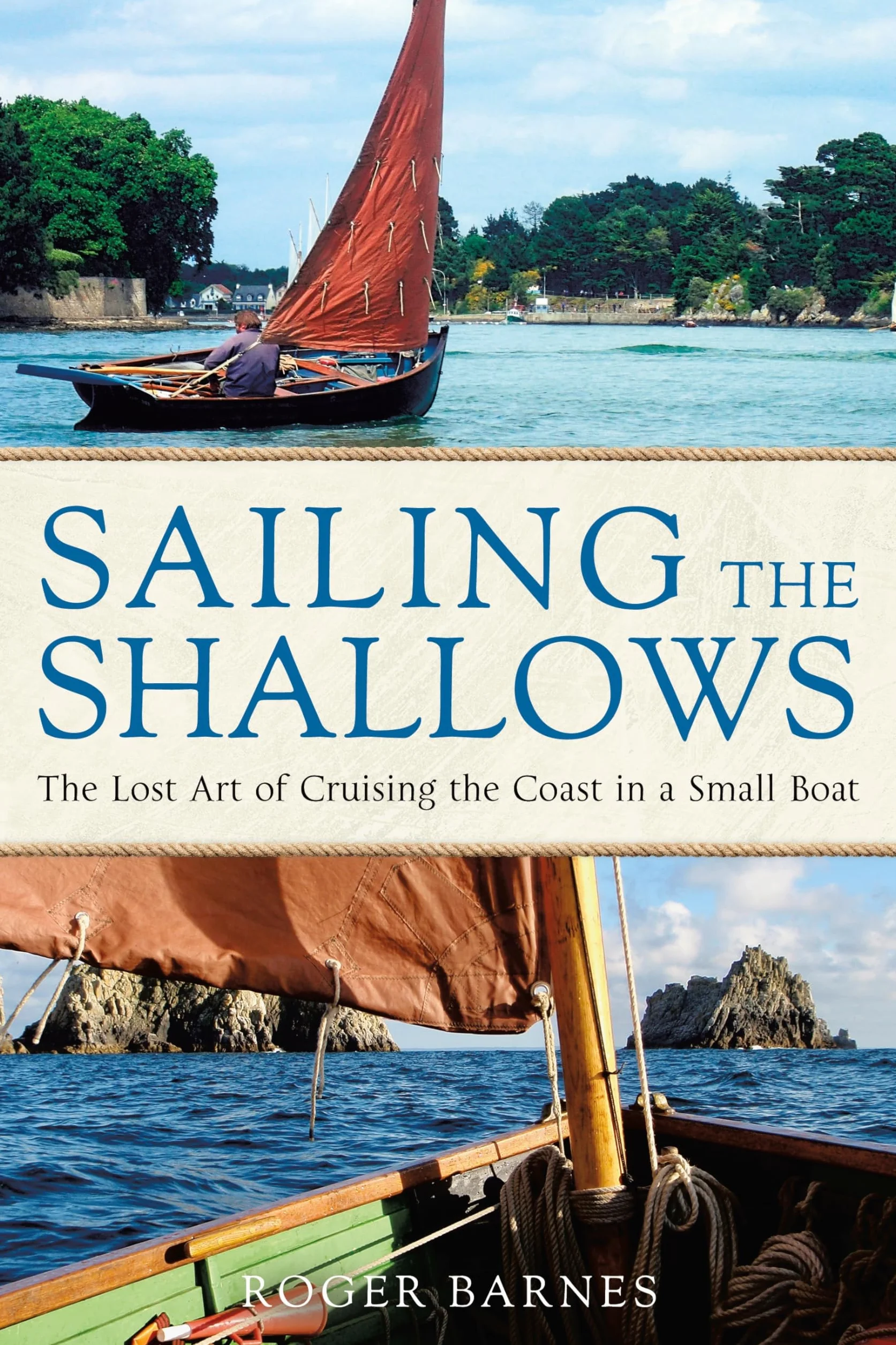 Sailing the Shallows: The lost art of cruising the coast in a small boat