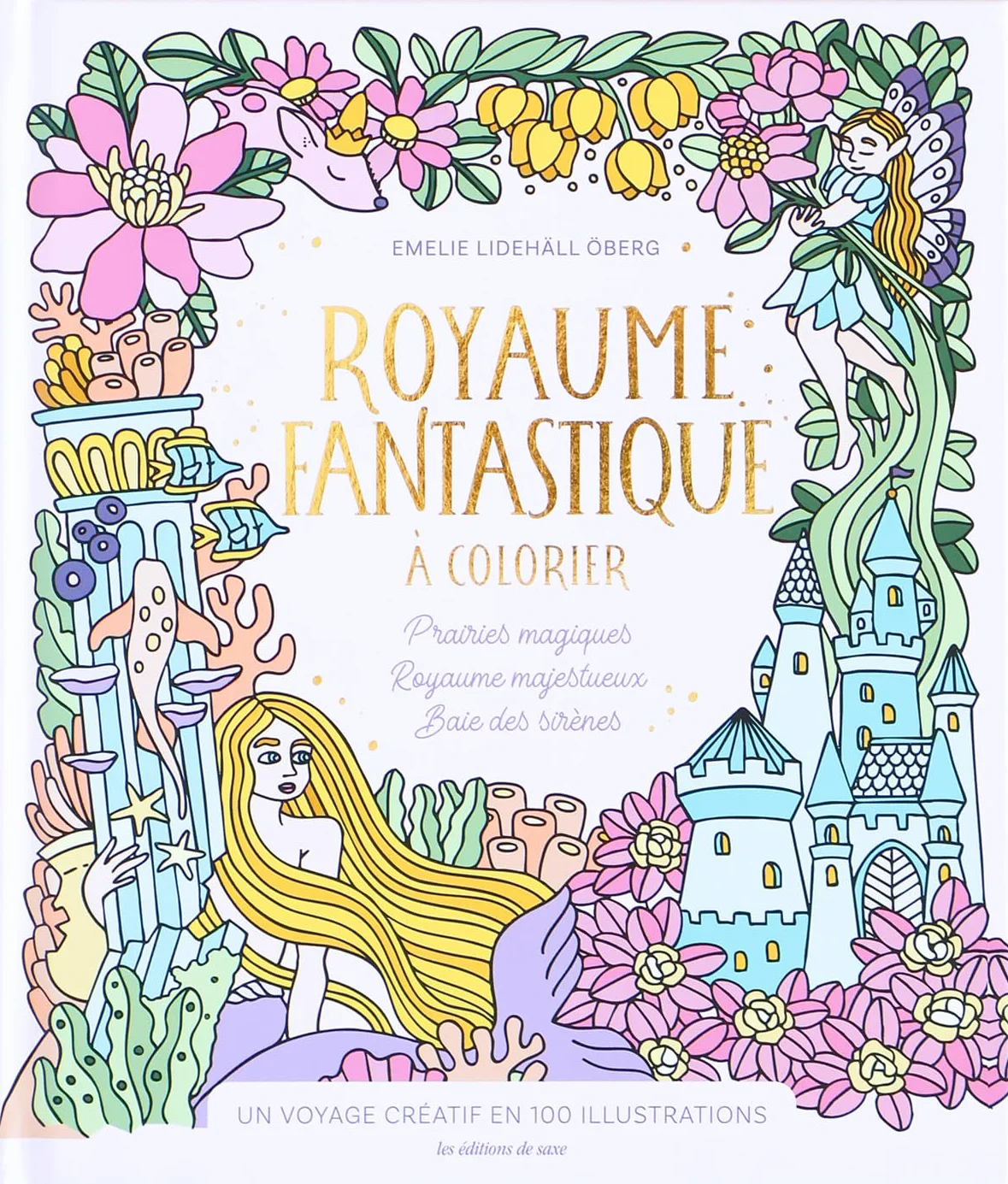 Royaume fantastique à colorier: Prairies magiques, Royaume majestueux, Baie des sirènes