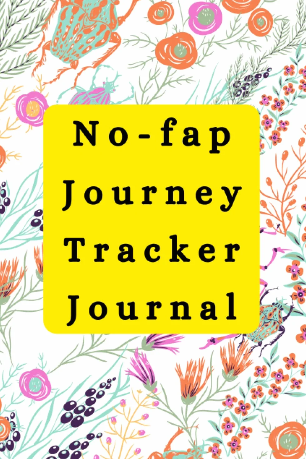 No-fap journey tracker journal: 30 inspired success stories + daily abstinence diary to fill out ( E.G: swipe below)(PMO , no semen retention, no pornography, no masturbation)
