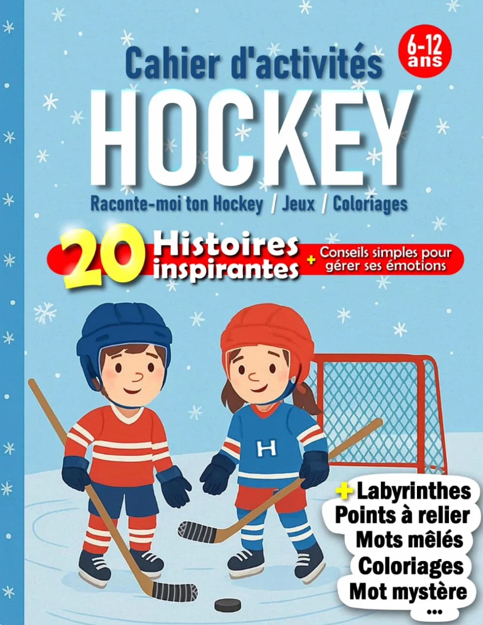 Cahier d'activités Hockey sur glace: Raconte-moi ton Hockey | Jeux | Coloriages | Histoires