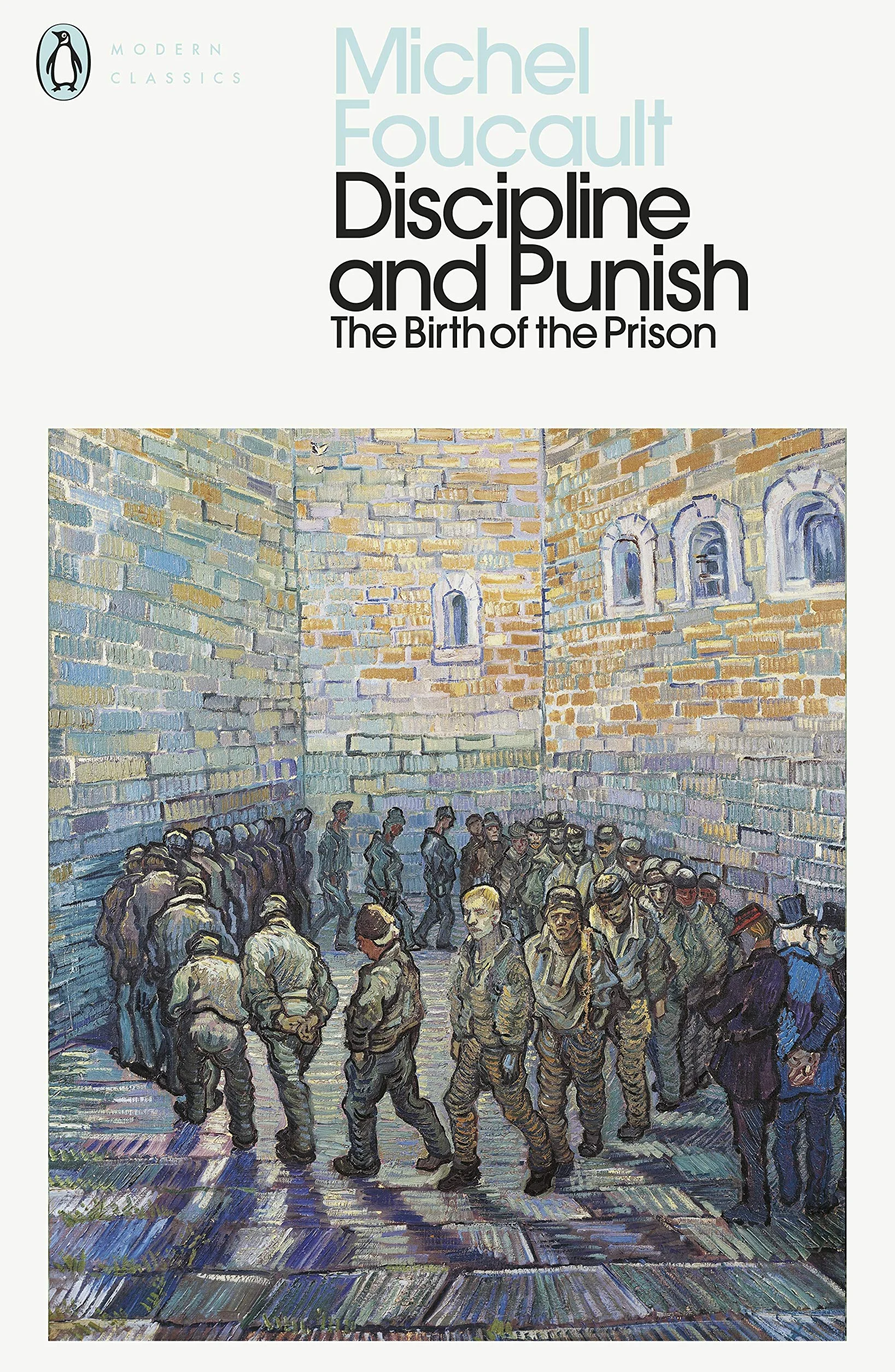 Discipline and Punish: The Birth of the Prison