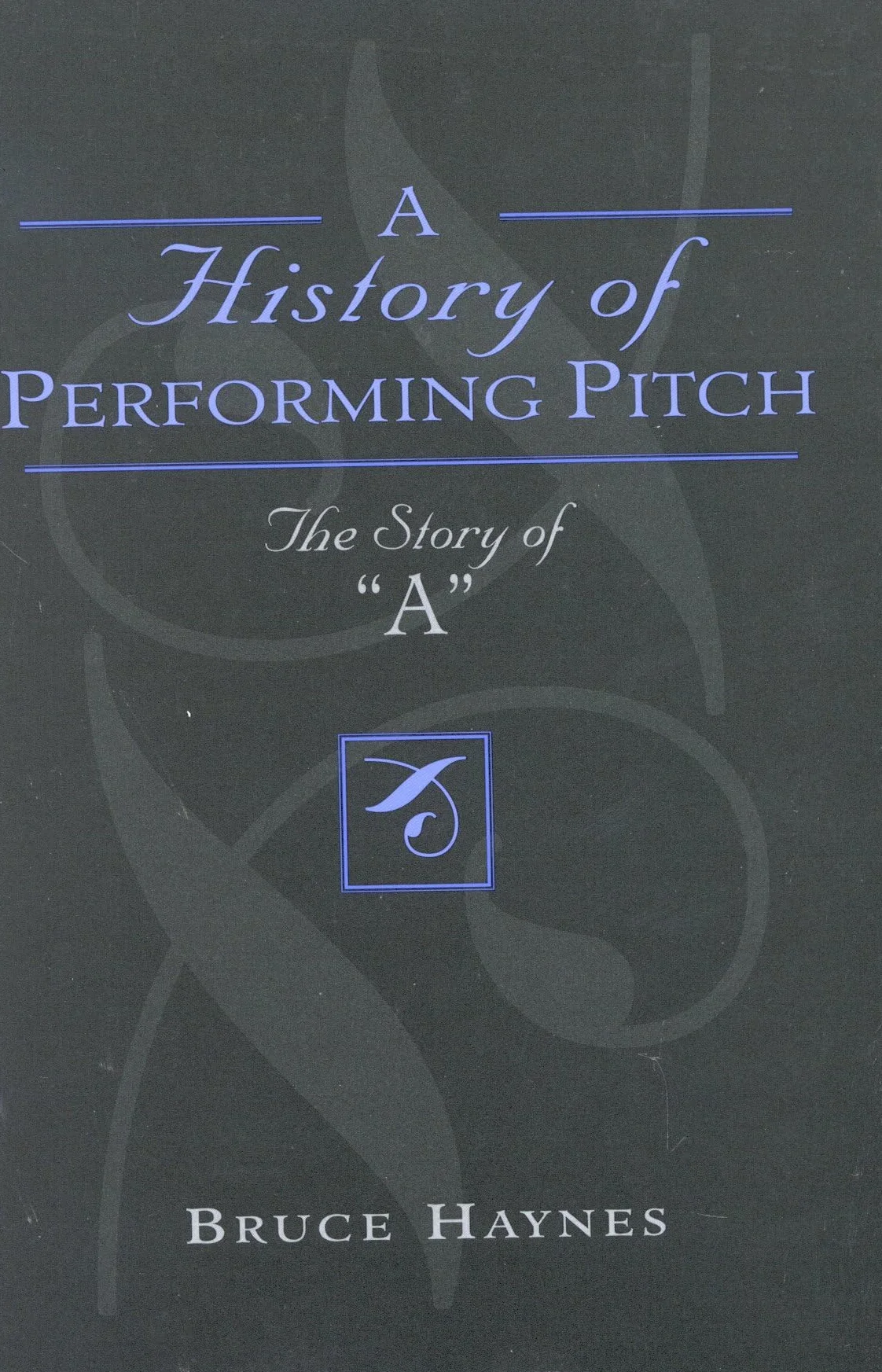 A History of Performing Pitch: The Story of 'a'