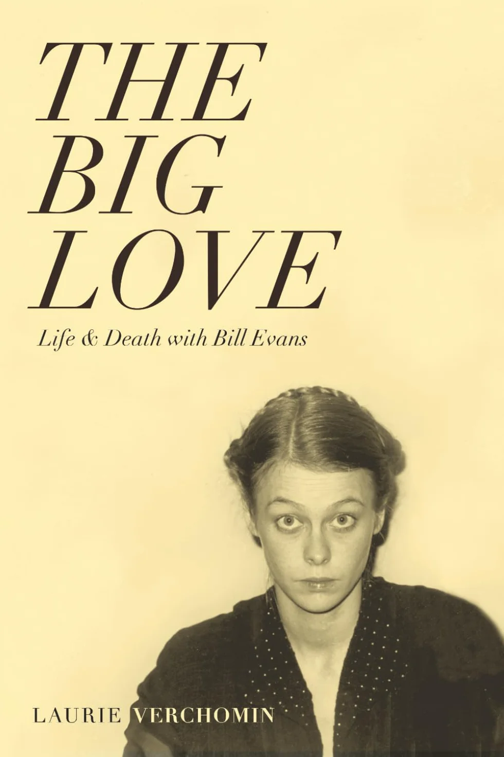 The Big Love: Life & Death with Bill Evans