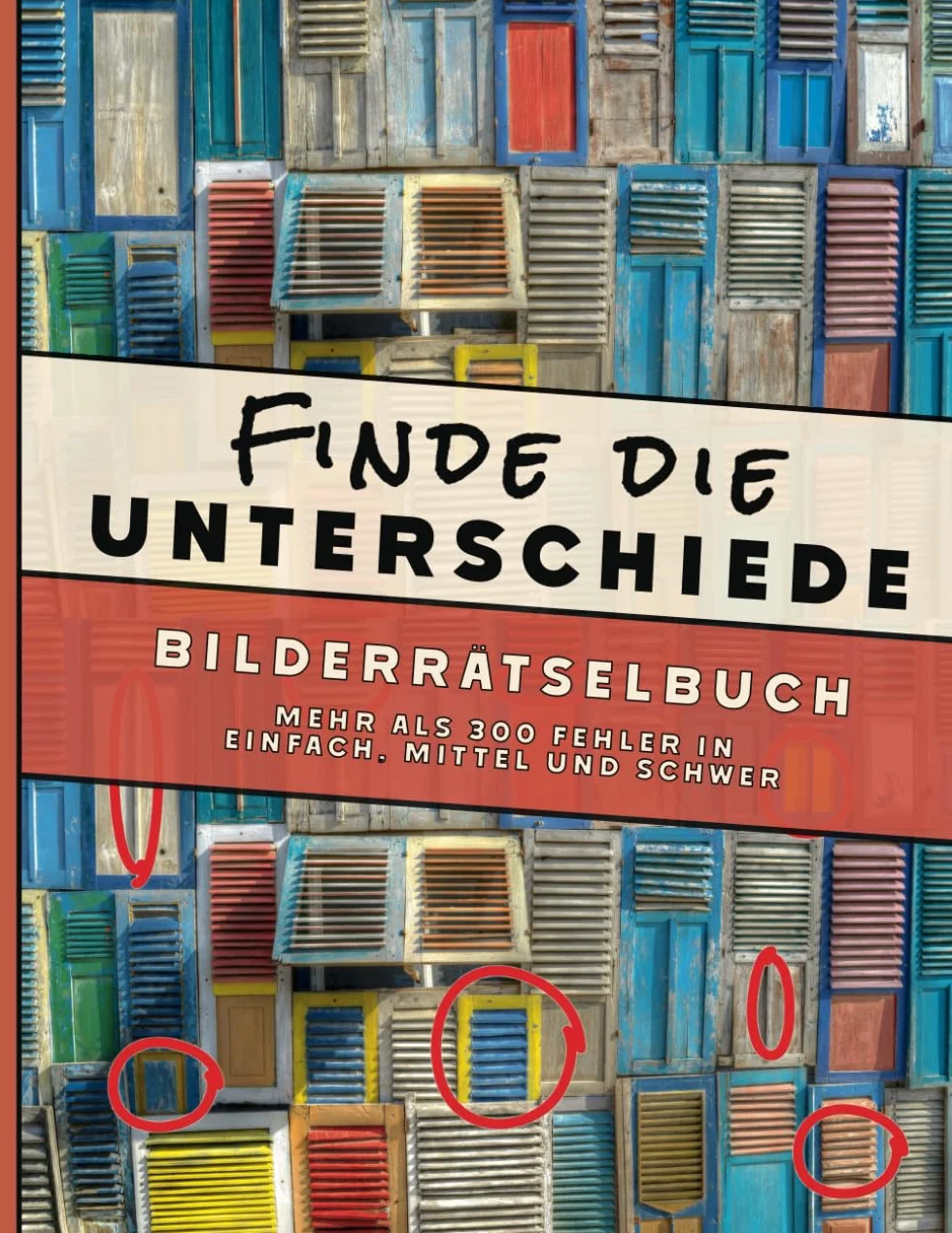 Finde die Unterschiede - Ein Bilder Rätselbuch: | Vol.1 | mehr als 300 Fehler in einfach, mittel und schwer. Finde die Fehler für Kinder und Erwachsene
