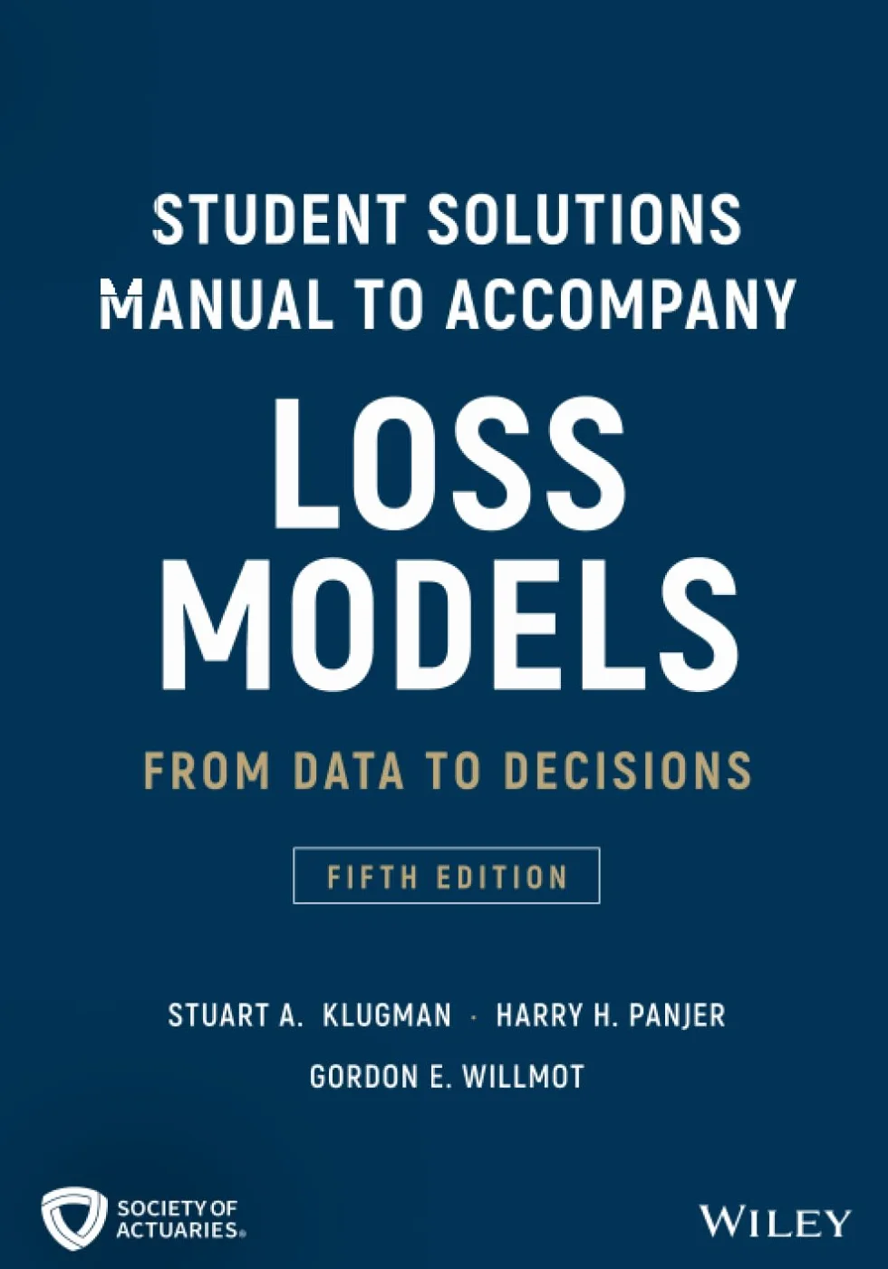Loss Models: From Data to Decisions, 5e Student Solutions Manual