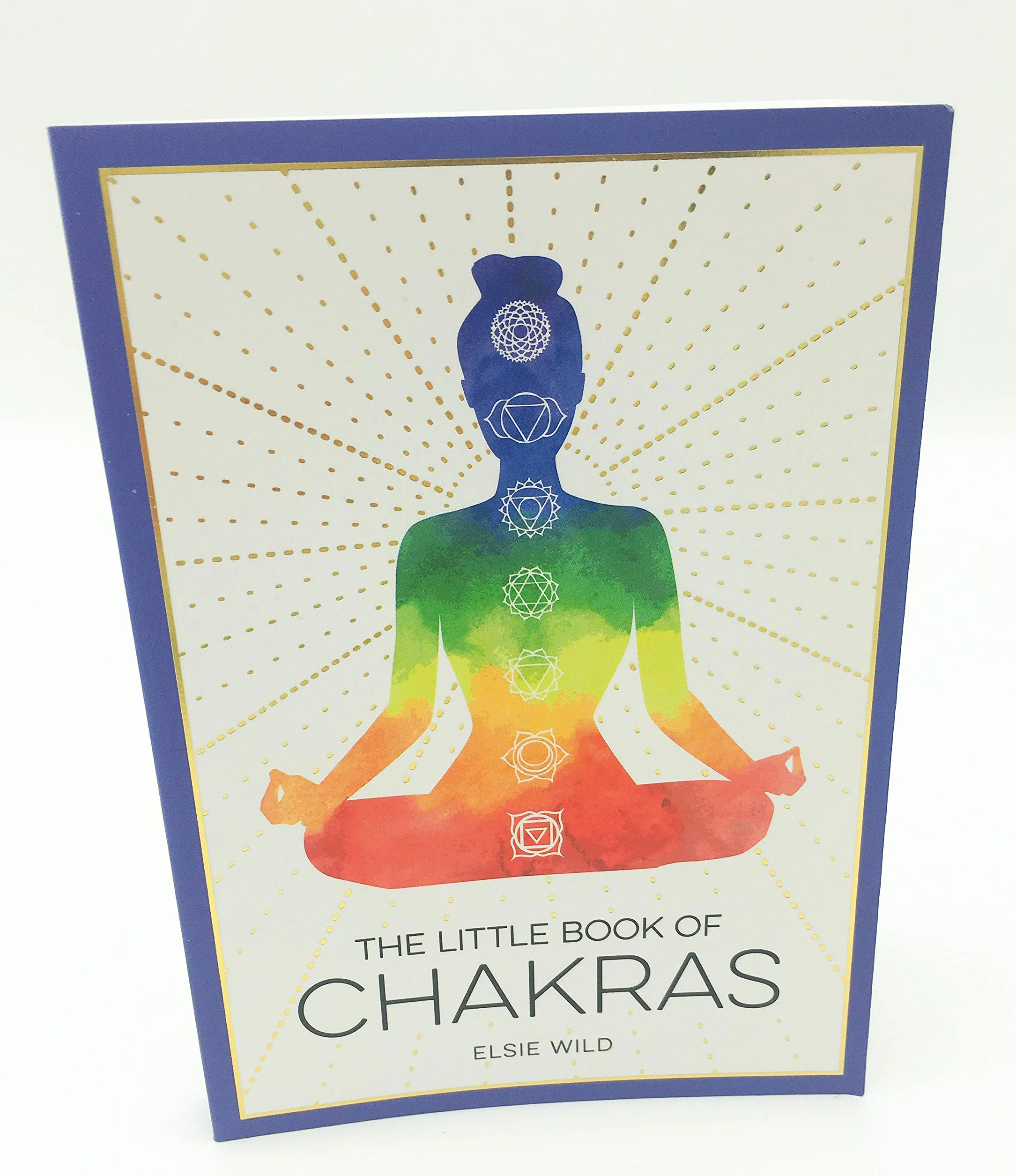 The Little Book of Chakras: An Introduction to Ancient Wisdom and Spiritual Healing
