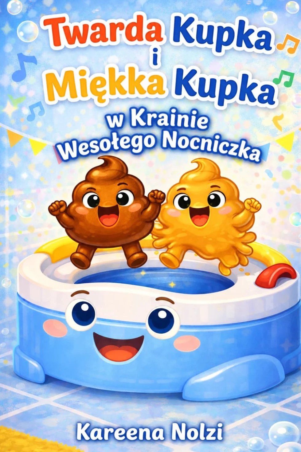 Twarda Kupka i Miękka Kupka: w Krainie Wesołego Nocniczka