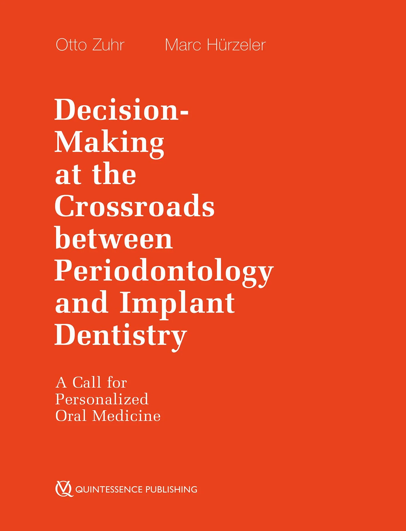 Decision-Making at the Crossroads between Periodontology and Implant Dentistry: A Call for Personalized Oral Medicine: 1-3