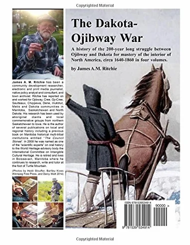 The Dakota-Ojibway War: Volume III the Old Northwest 1803-1840