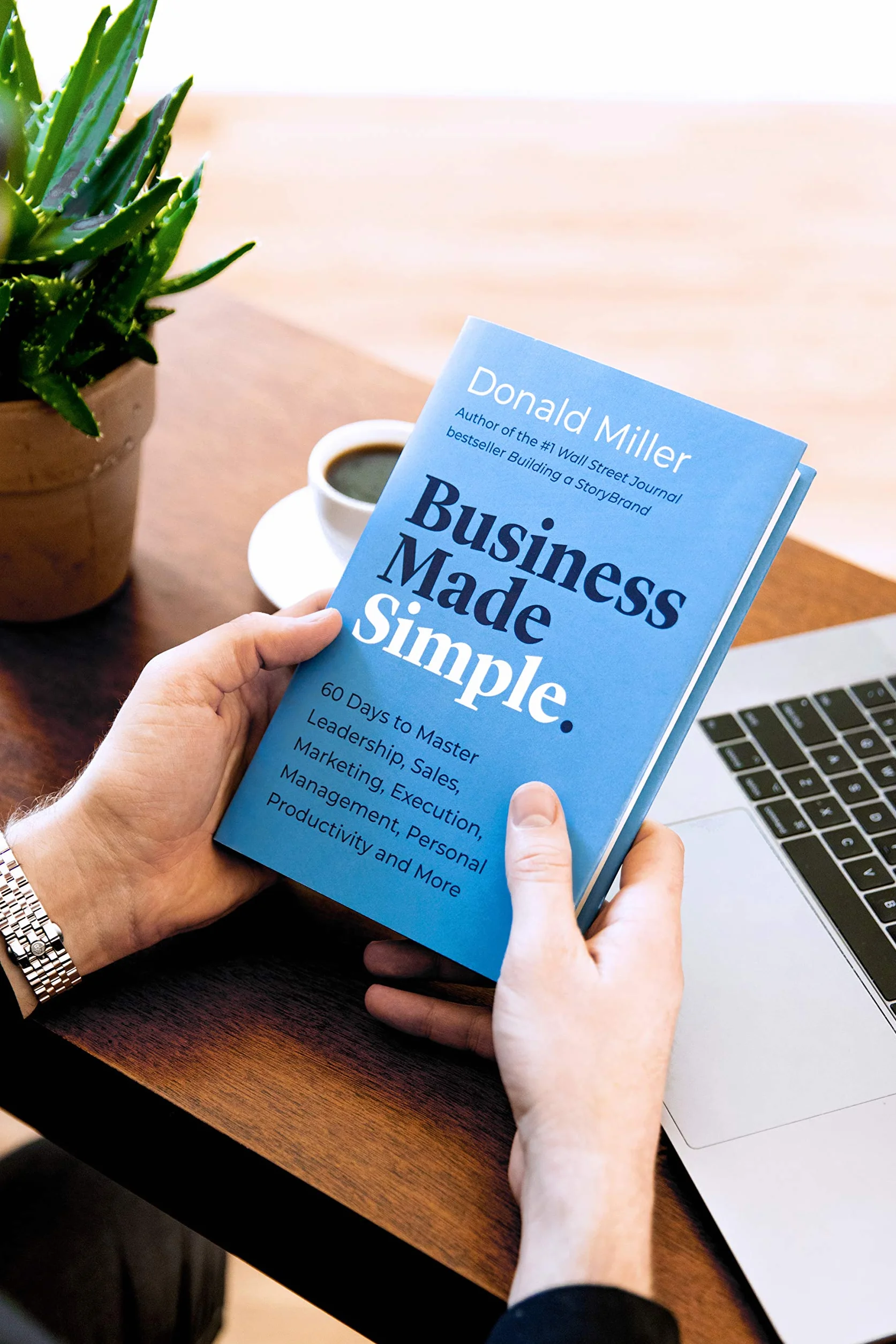 Business Made Simple: 60 Days to Master Leadership, Sales, Marketing, Execution, Management, Personal Productivity and More