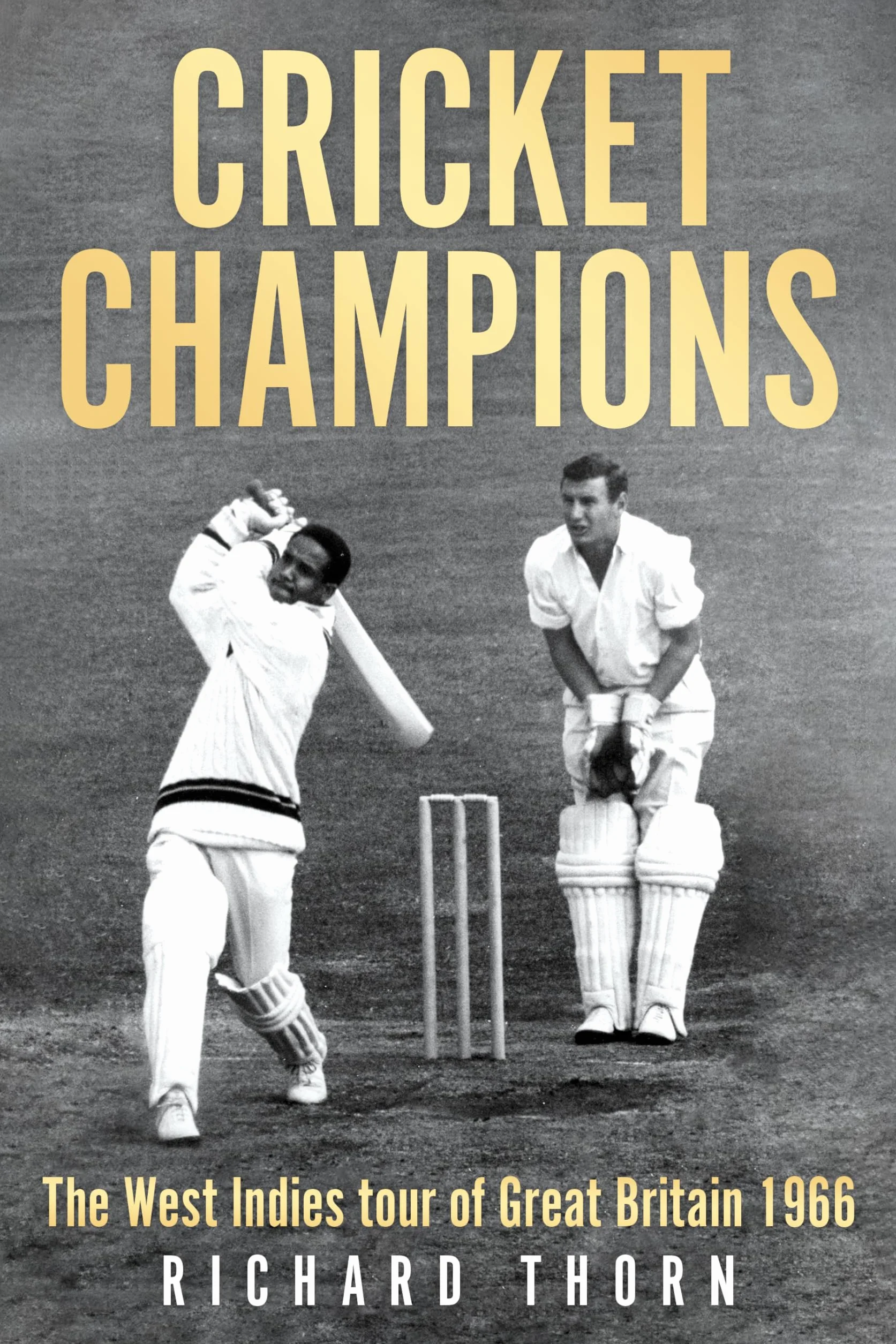 Cricket Champions: The West Indies tour of Great Britain 1966