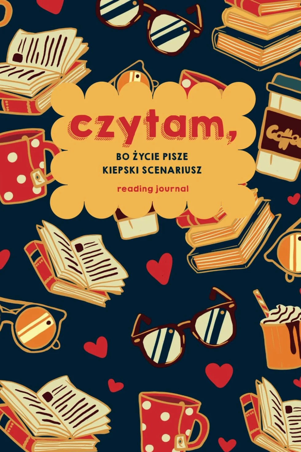 czytam, bo życie pisze kiepski scenariusz: reading journal