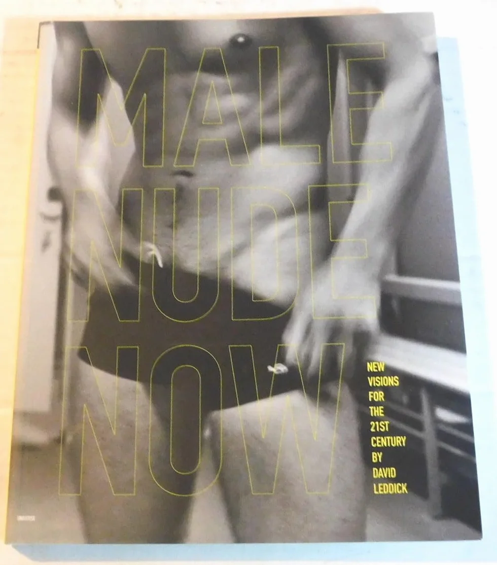 Male Nude Now: Contemporary Perspectives in Photography and Art