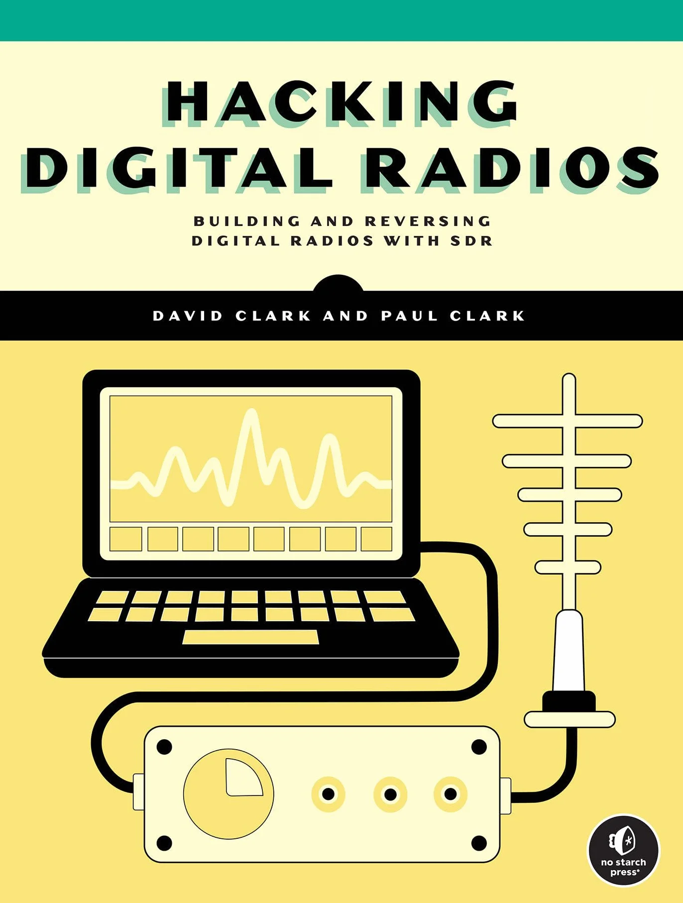Hacking Digital Radios: Building and Reversing Digital Radios with SDR