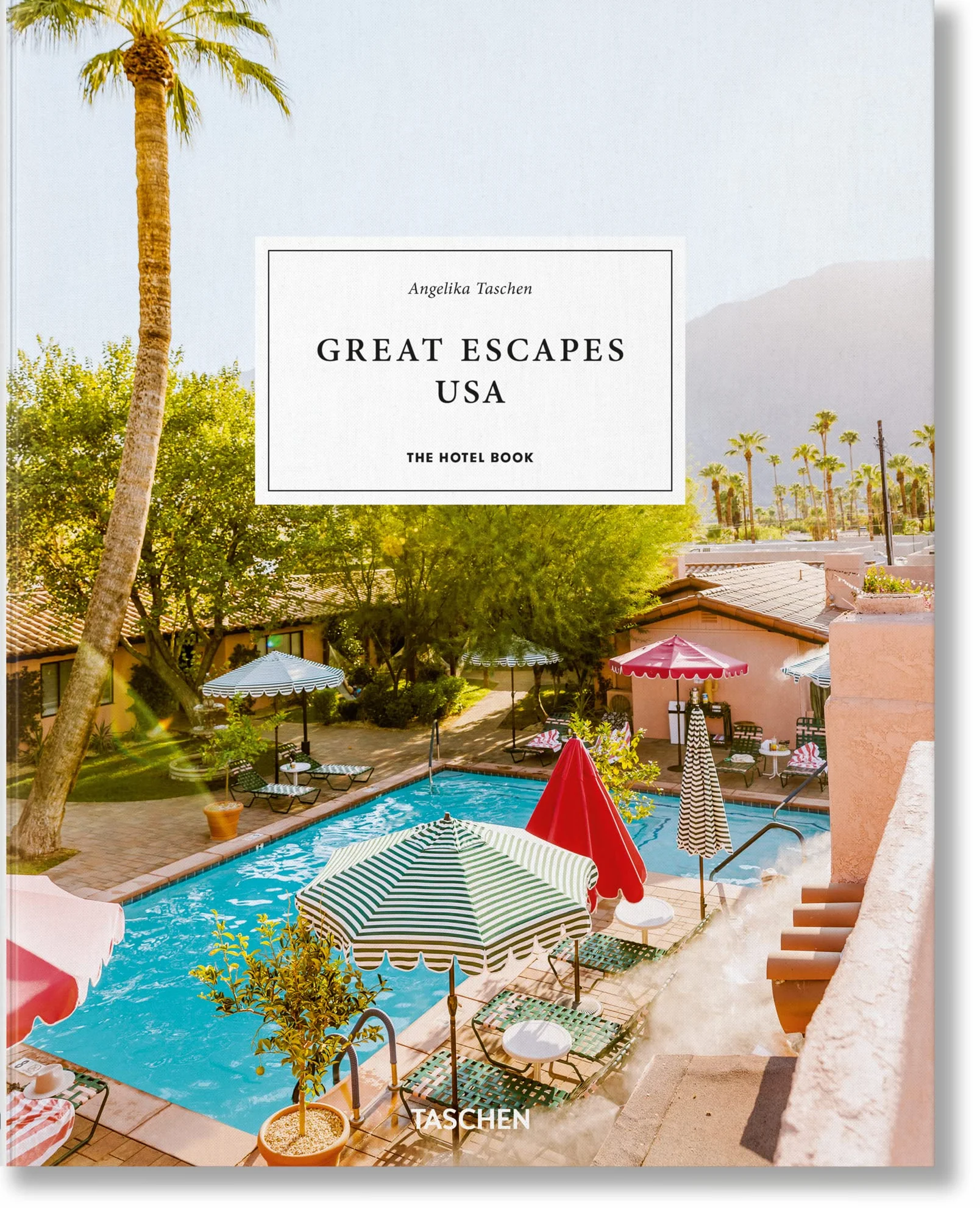 Great Escapes North America: The Hotel Book