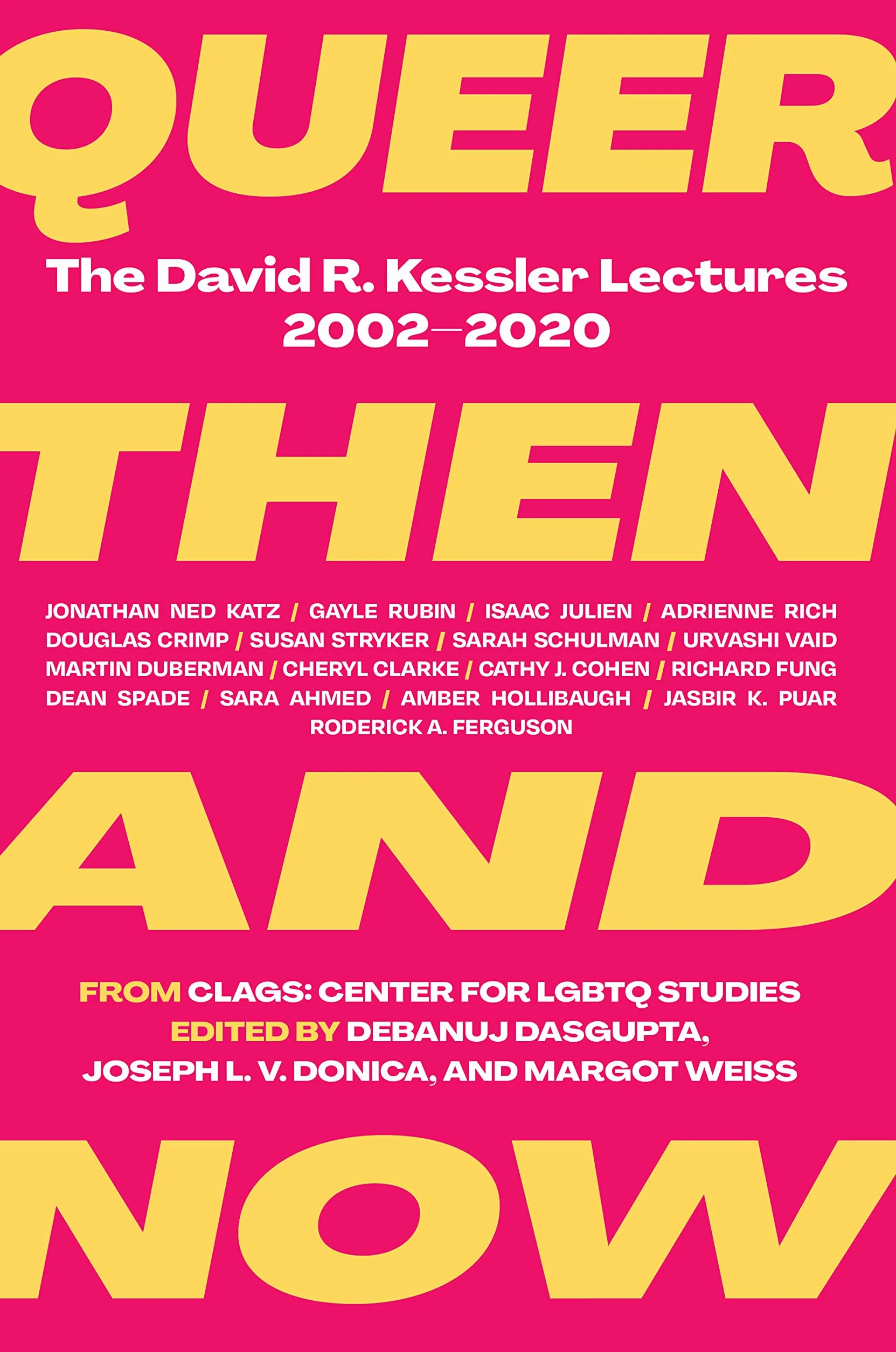 Queer Then and Now: The David R. Kessler Lectures, 2002-2020