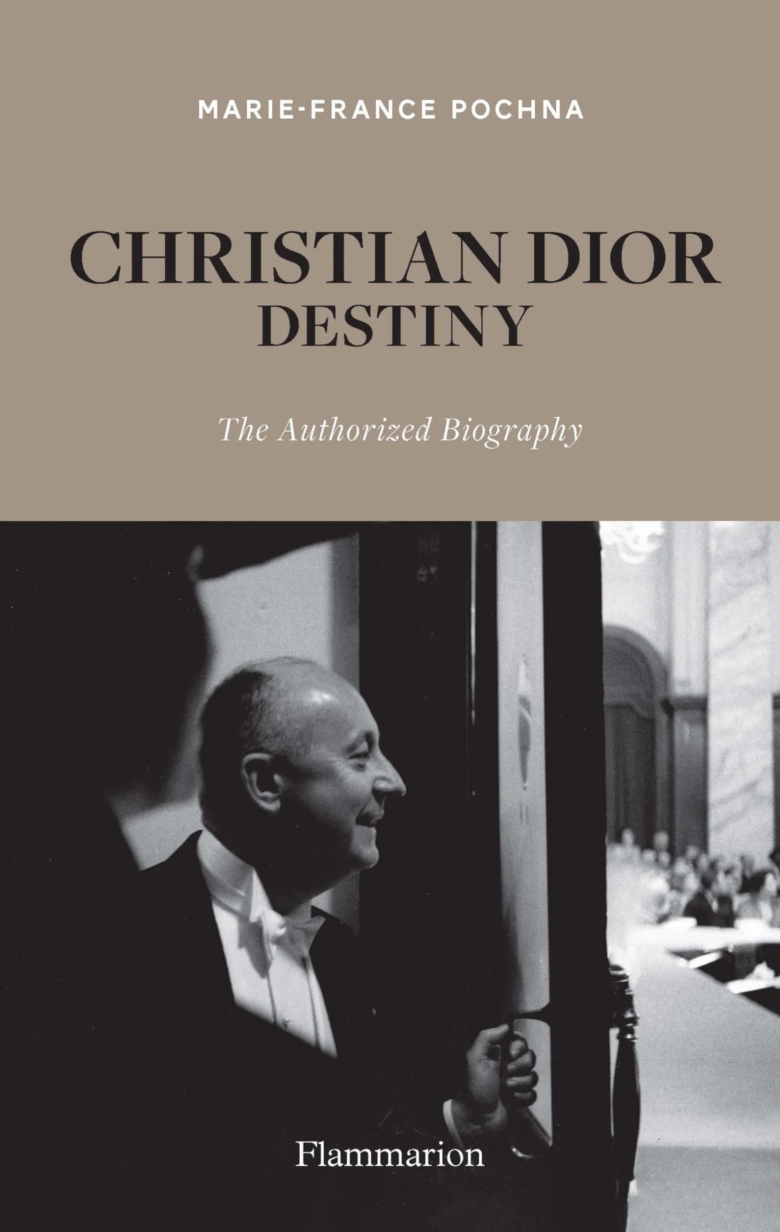 Christian Dior Destiny: The Authorized Biography