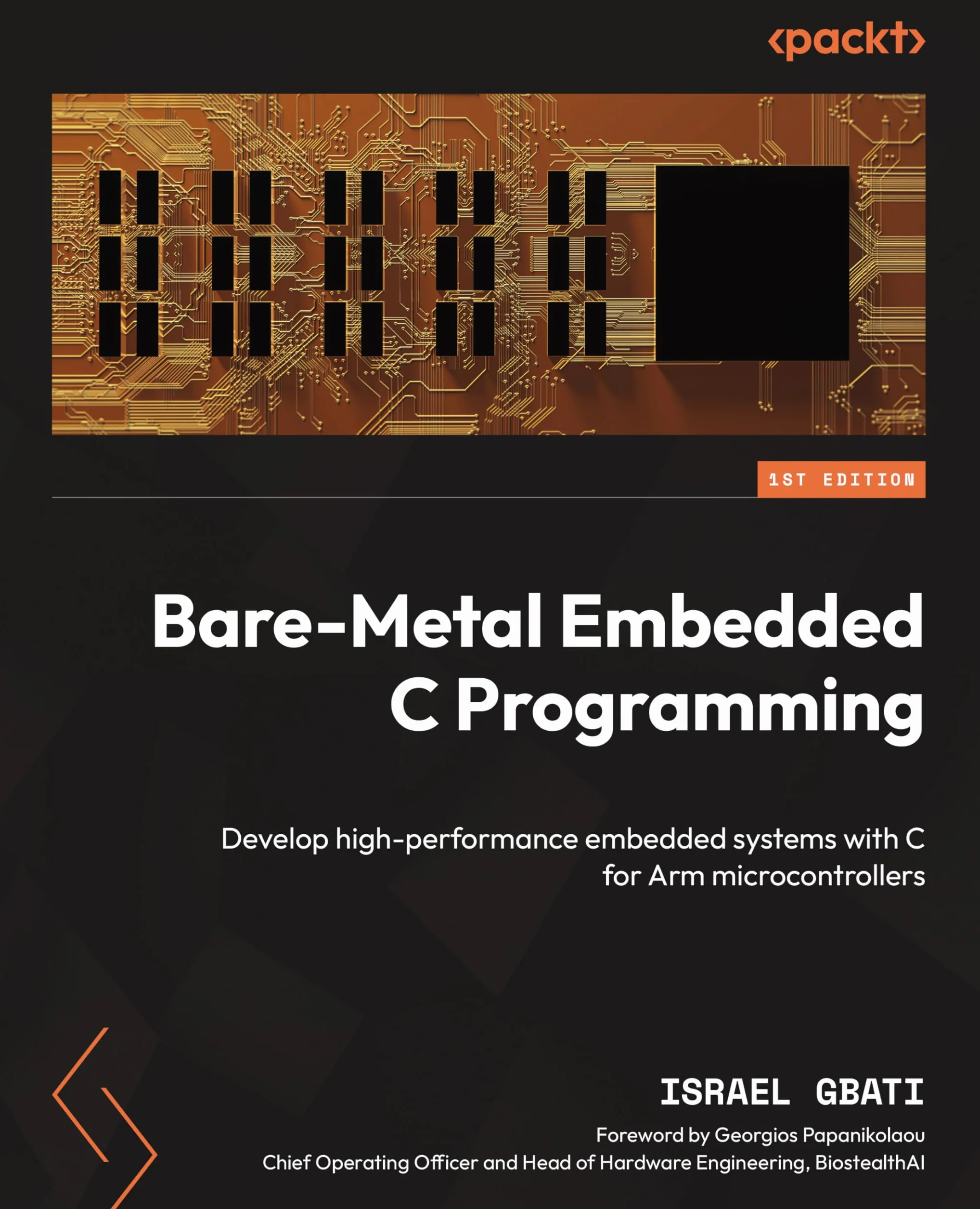 Bare-Metal Embedded C Programming: Develop high-performance embedded systems with C for Arm microcontrollers