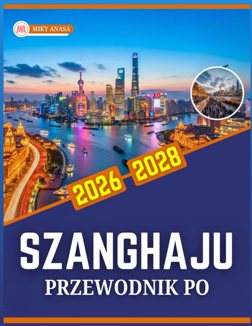 PRZEWODNIK PO SZANGHAJU 2026-2028
