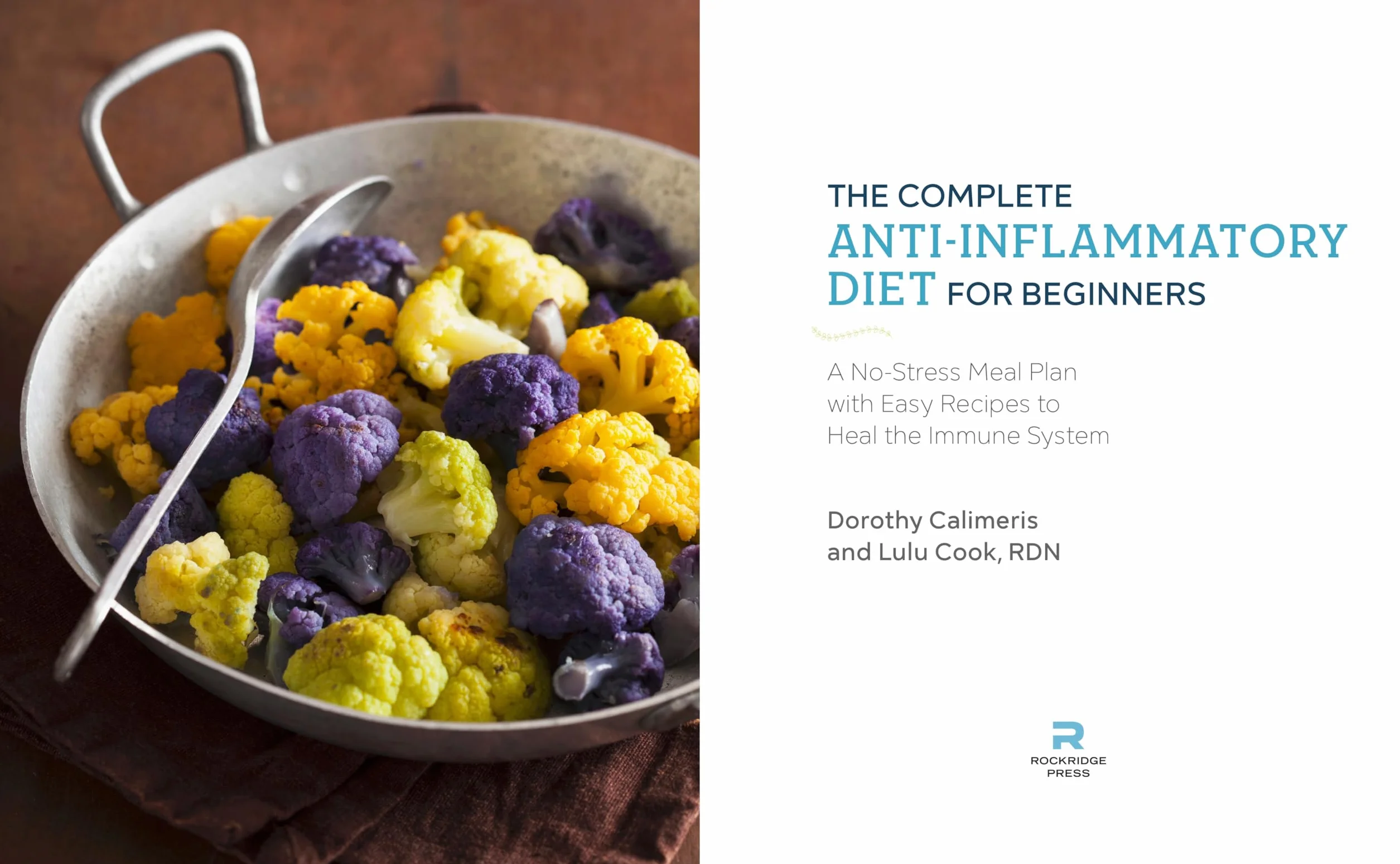 The Complete Anti-Inflammatory Diet for Beginners: A No-Stress Meal Plan with Easy Recipes to Heal the Immune System