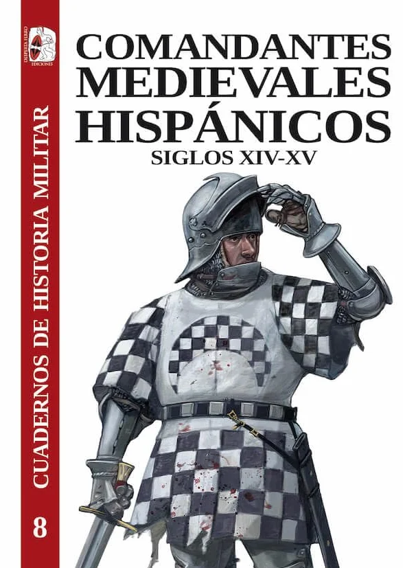 Comandantes medievales hispánicos. Siglos XIV-XV: 8