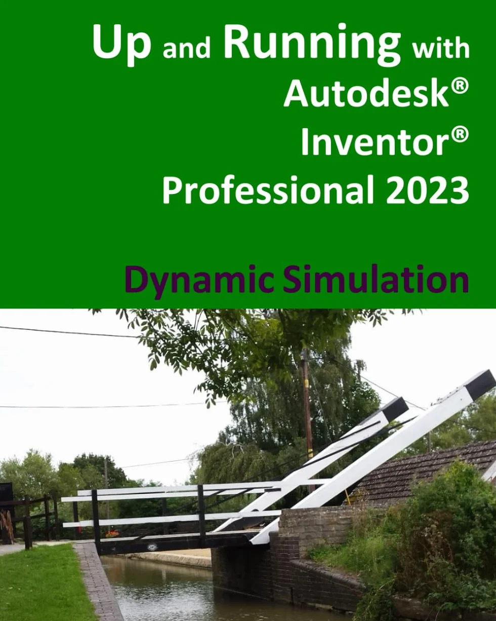 Up and Running with Autodesk Inventor Professional 2023 - Dynamic Simulation