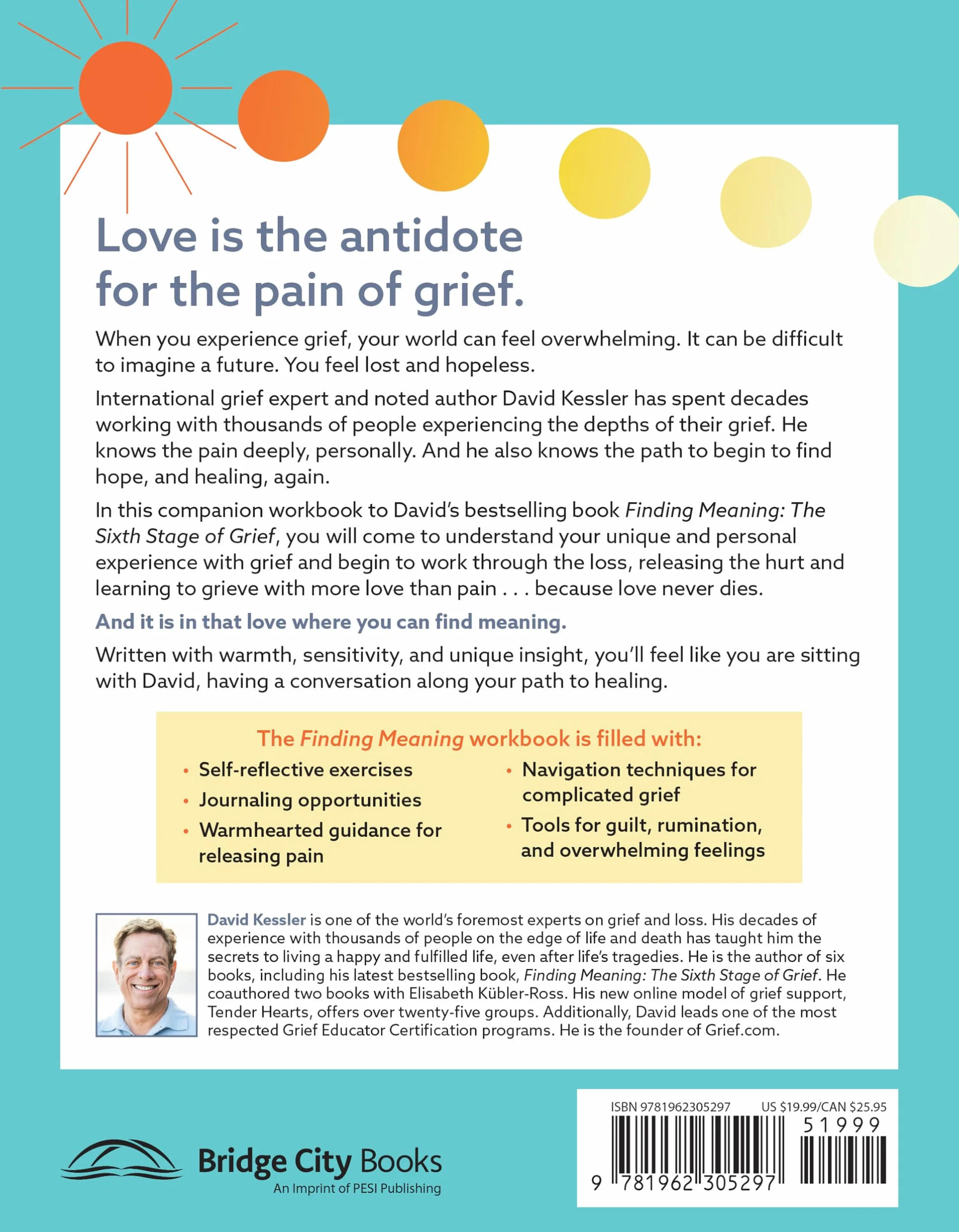 Finding Meaning: the Sixth Stage of Grief Workbook: Tools for Releasing Pain and Remembering with Love