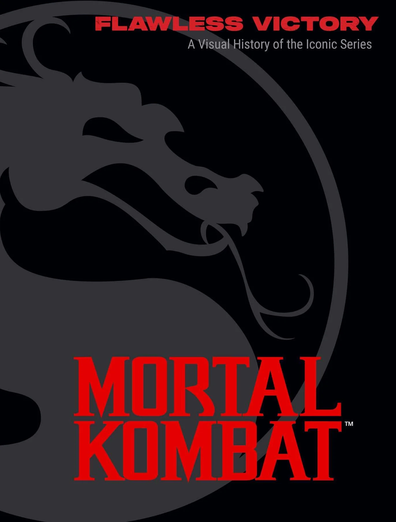 Mortal Kombat: Flawless Victory: A Visual History of the Iconic Series