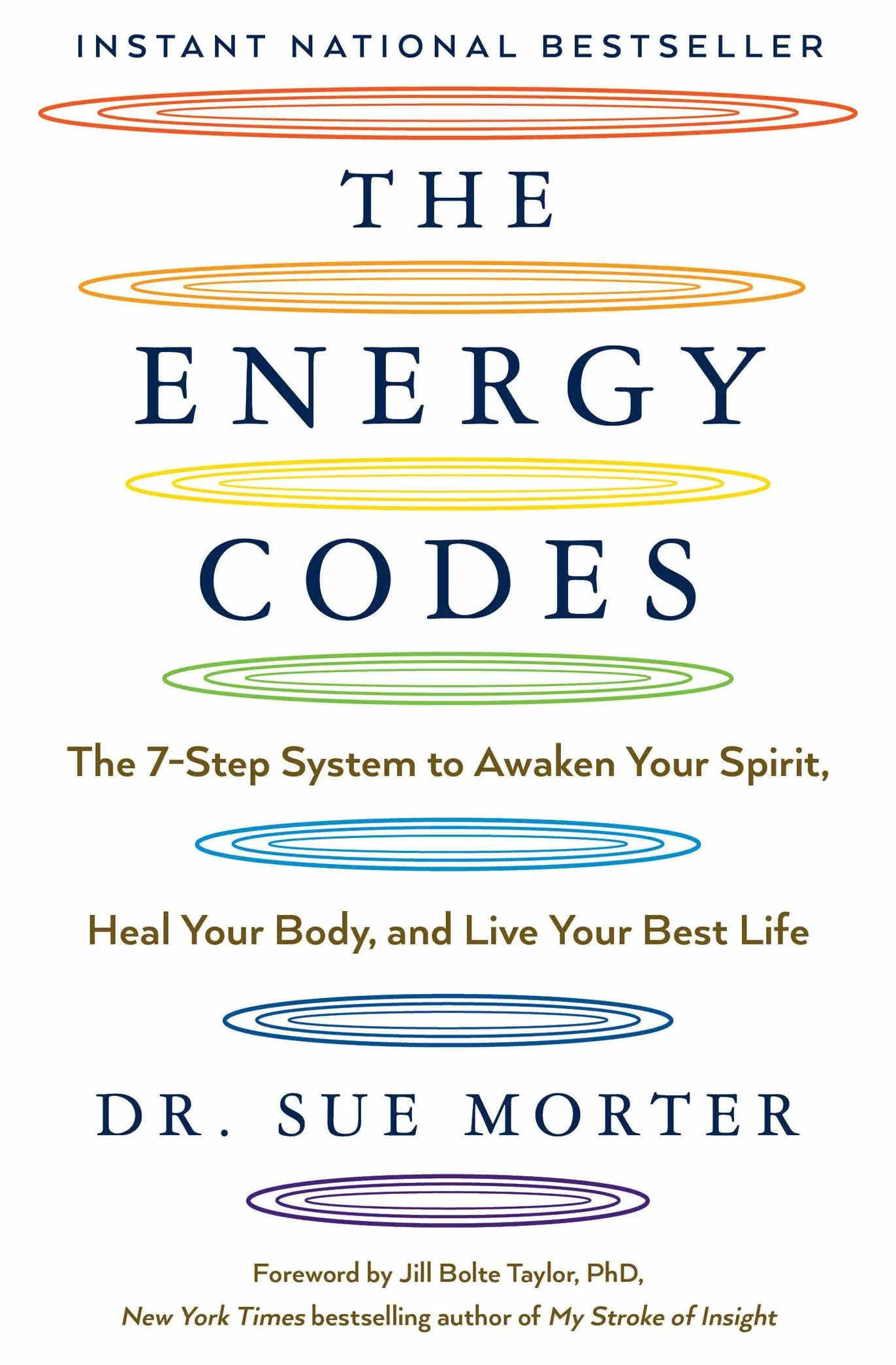 The Energy Codes: The 7-Step System to Awaken Your Spirit, Heal Your Body, and Live Your Best Life