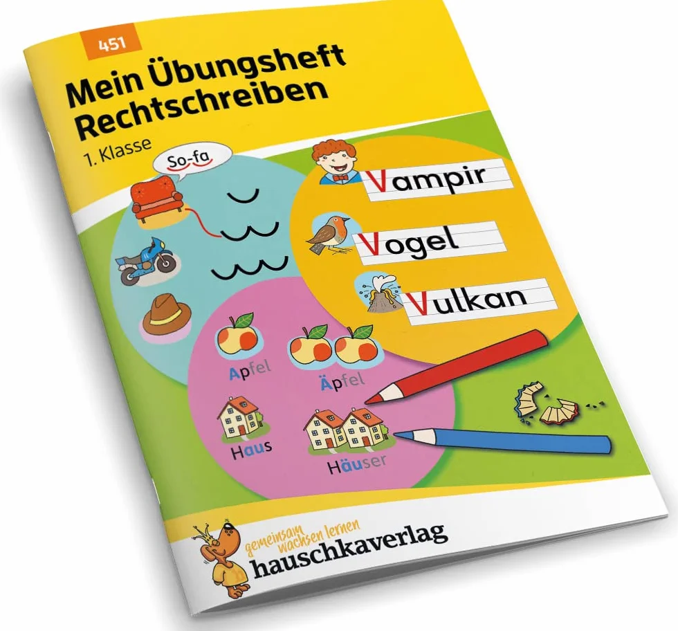 Mein Übungsheft Rechtschreiben 1. Klasse: Deutsch-Aufgaben mit Lösungen - Schreiben lernen: 451