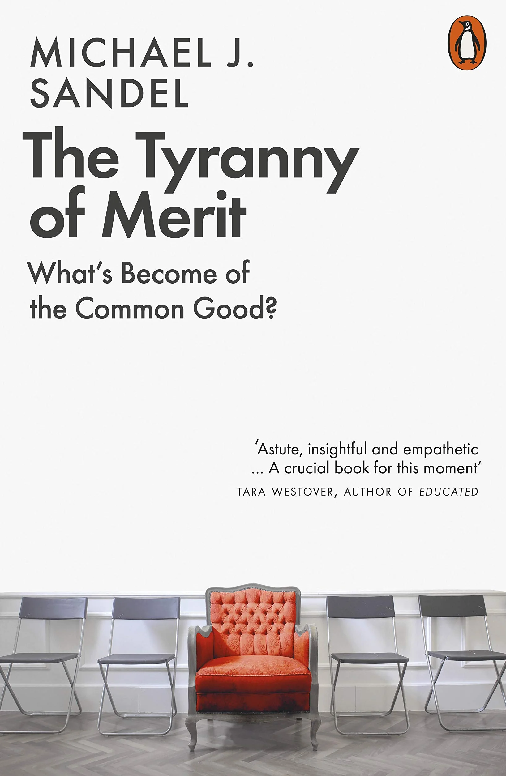 The Tyranny of Merit: What's Become of the Common Good?